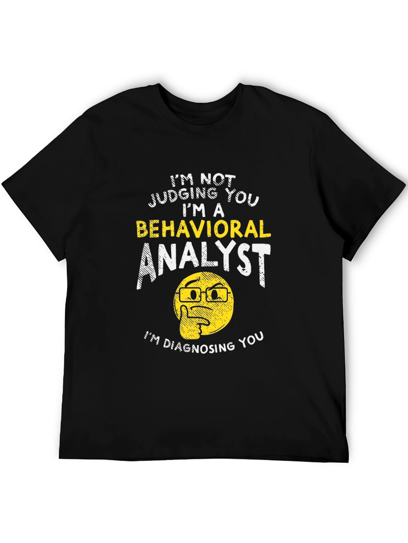 Behavioral Analyst Humor Graphic Tee