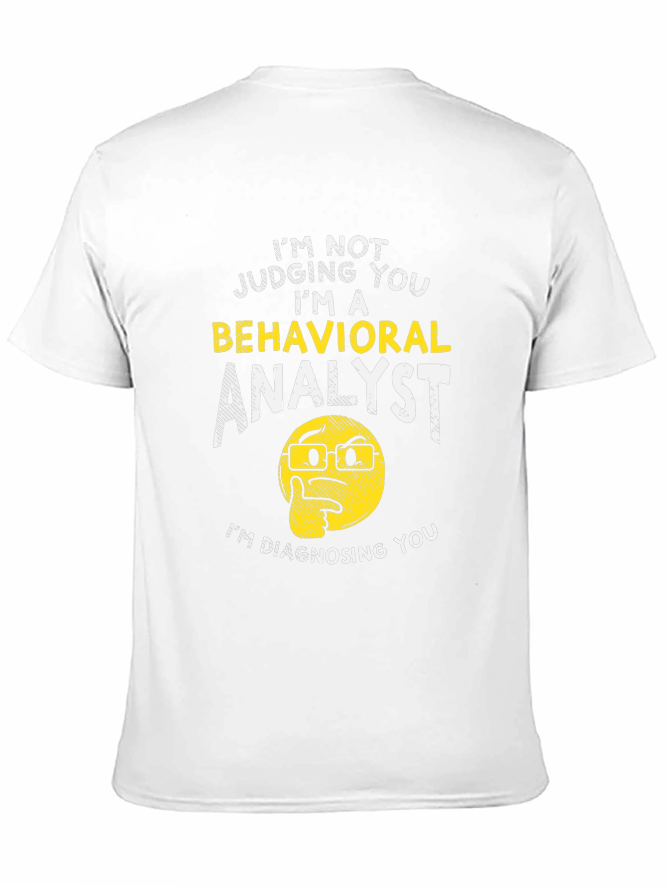 Behavioral Analyst Humor Graphic Tee
