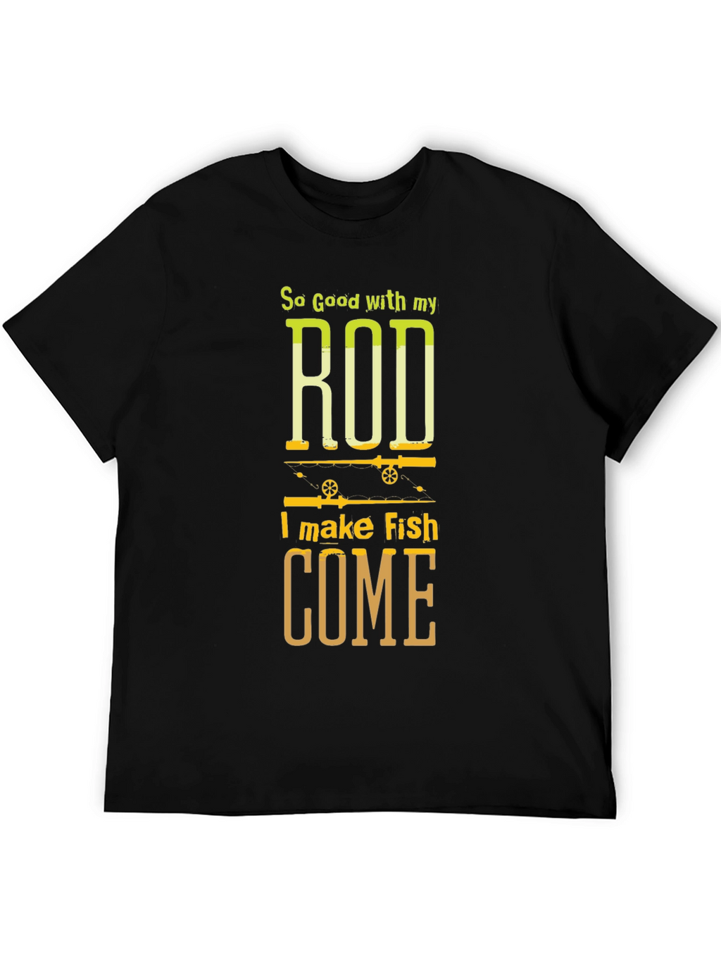 So Good With My Rod Fishing T-Shirt