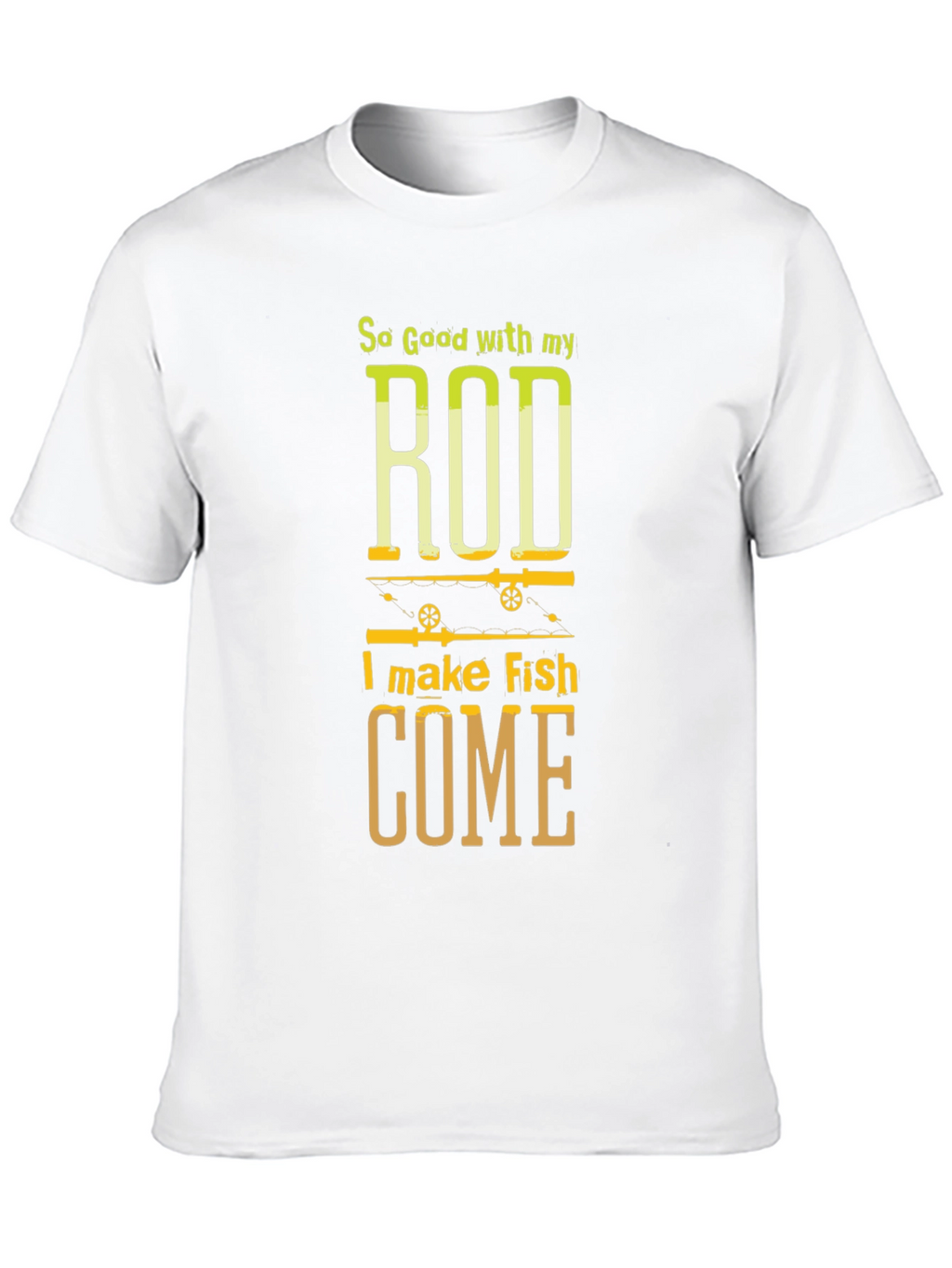 So Good With My Rod Fishing T-Shirt