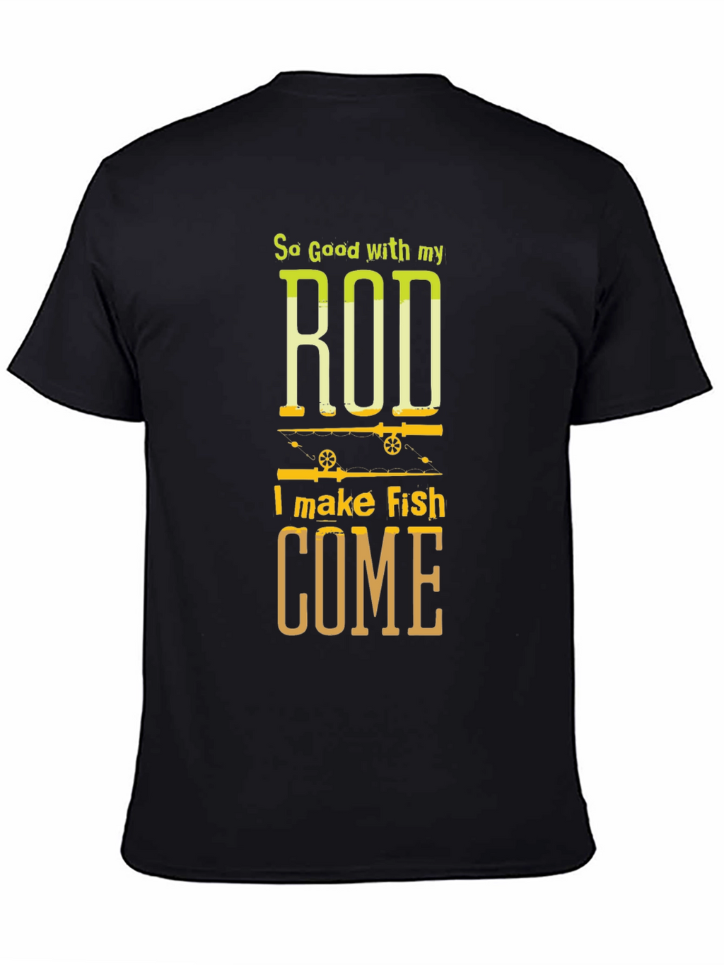So Good With My Rod Fishing T-Shirt