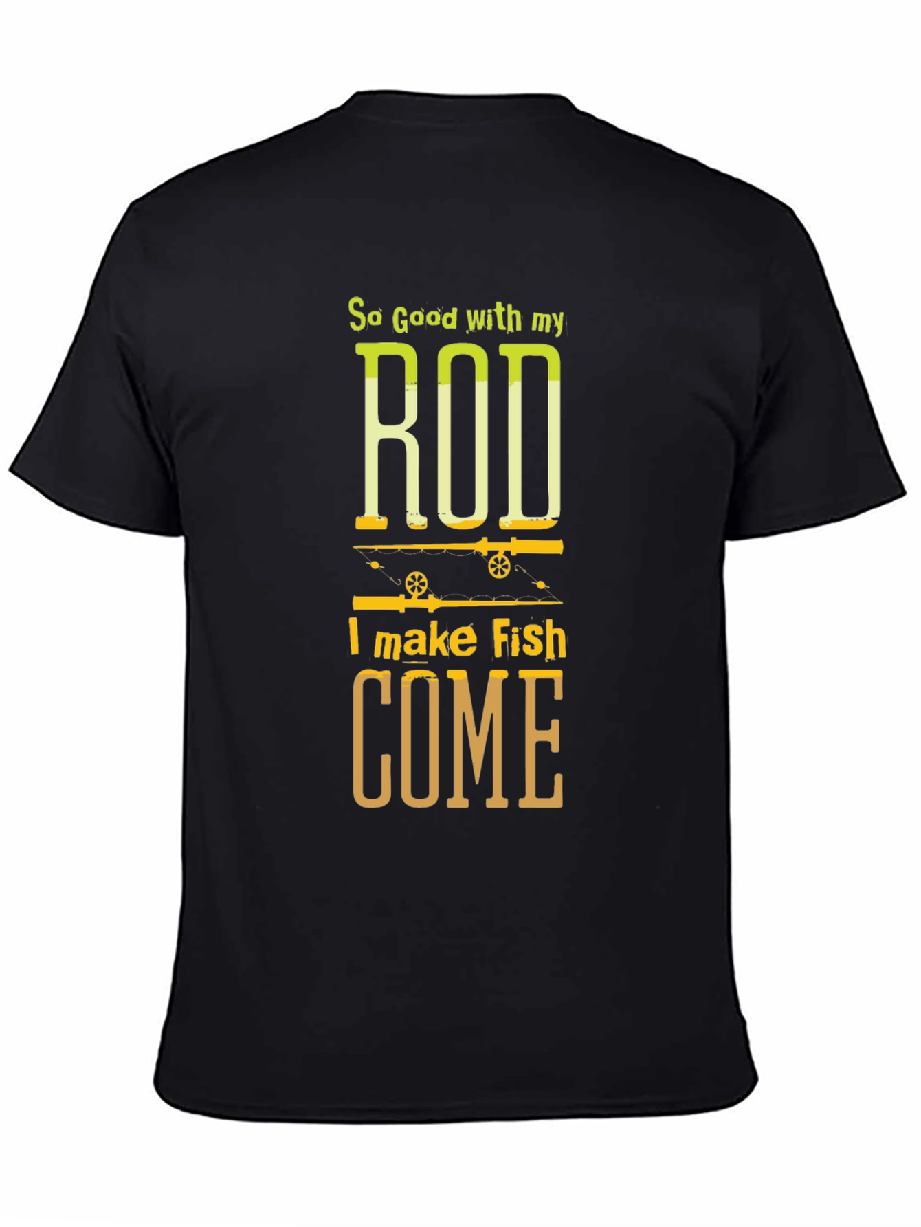 So Good With My Rod Fishing T-Shirt