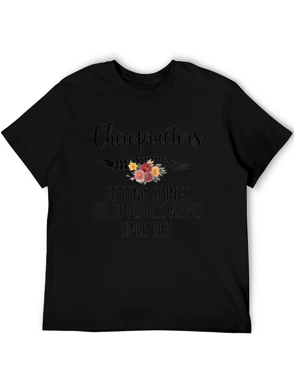 Chiropractor Spine Flower Graphic Tee - Since 1985