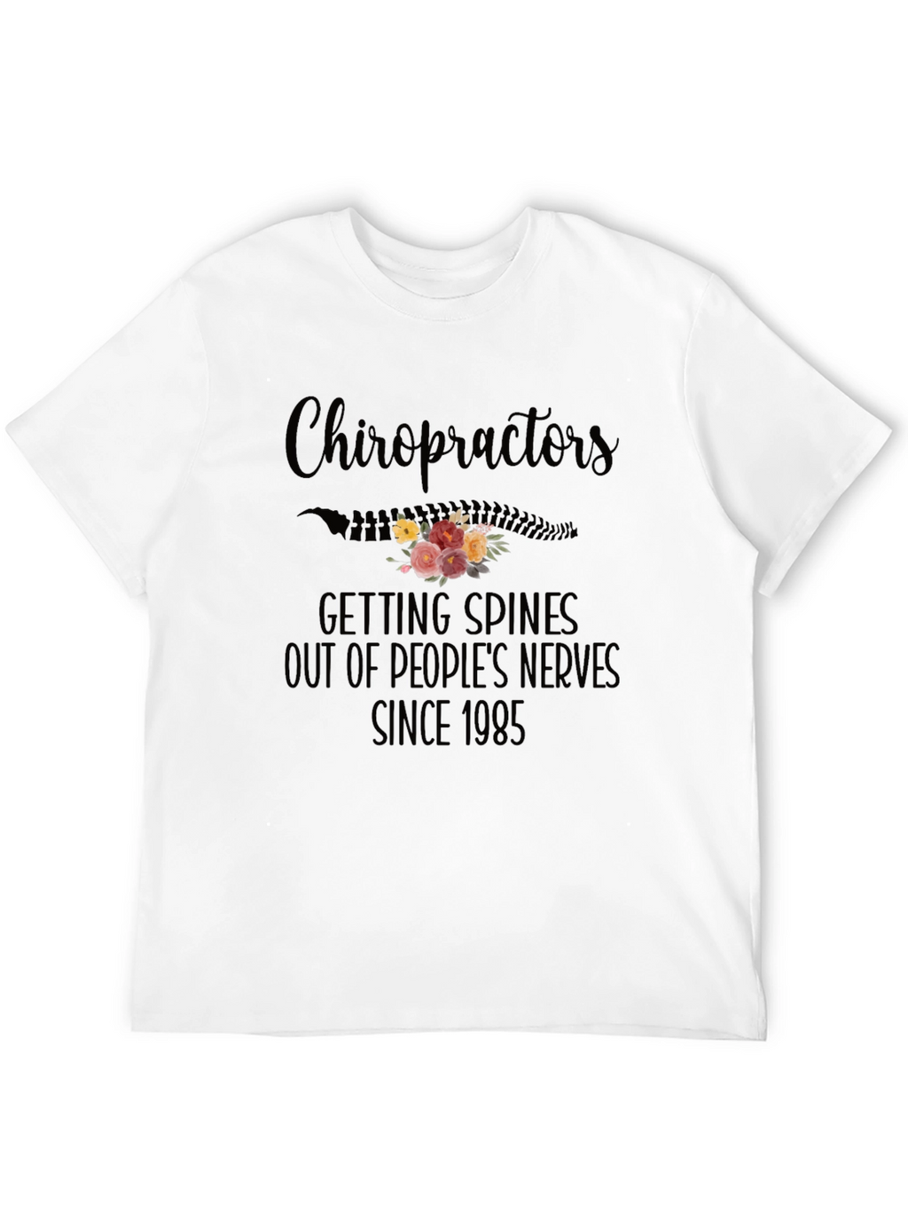 Chiropractor Spine Flower Graphic Tee - Since 1985
