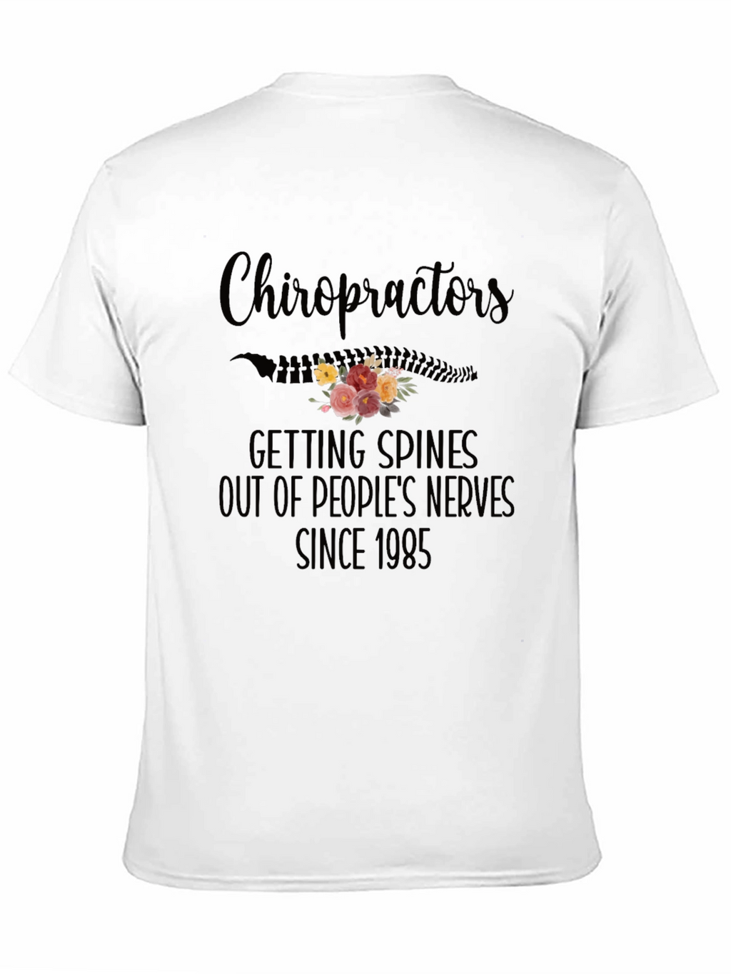 Chiropractor Spine Flower Graphic Tee - Since 1985