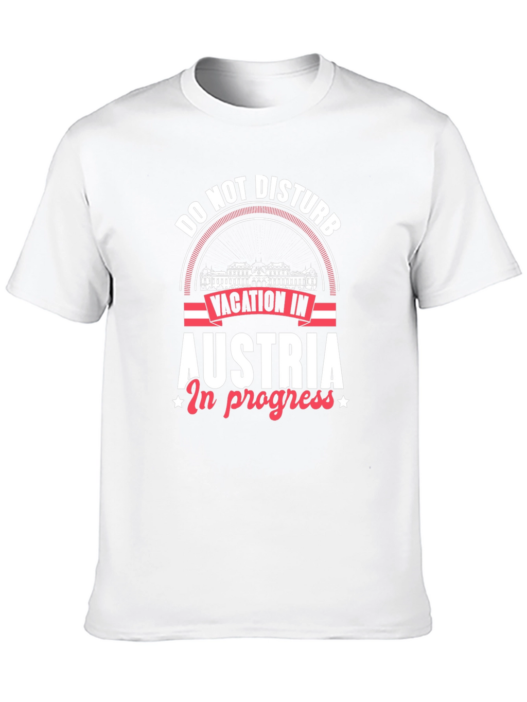 Austria Vacation T-Shirt - Do Not Disturb