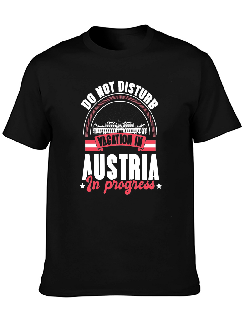 Austria Vacation T-Shirt - Do Not Disturb