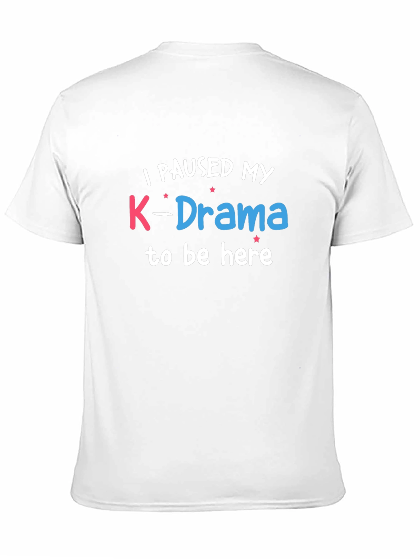 K-Drama Fan T-Shirt -  Paused My K-Drama Tee