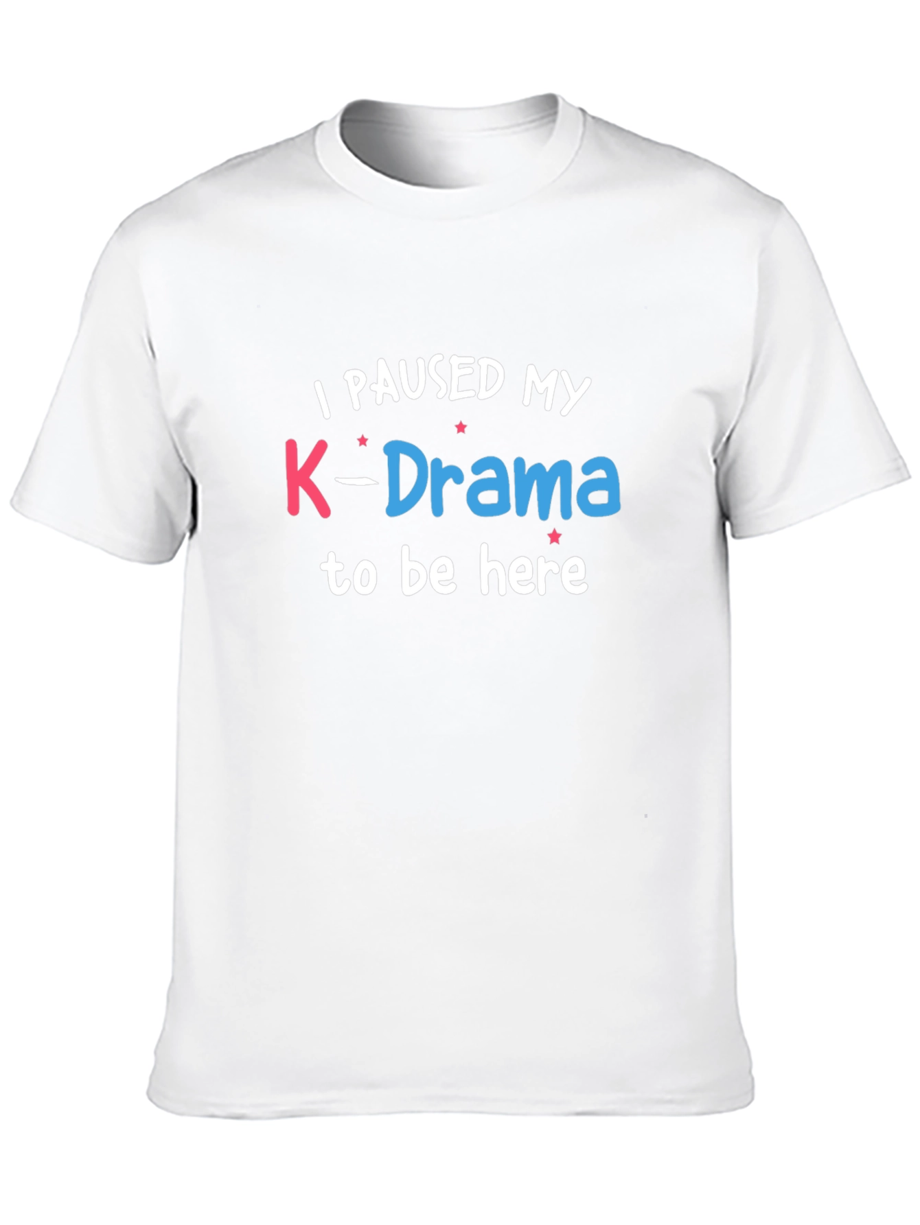 K-Drama Fan T-Shirt -  Paused My K-Drama Tee