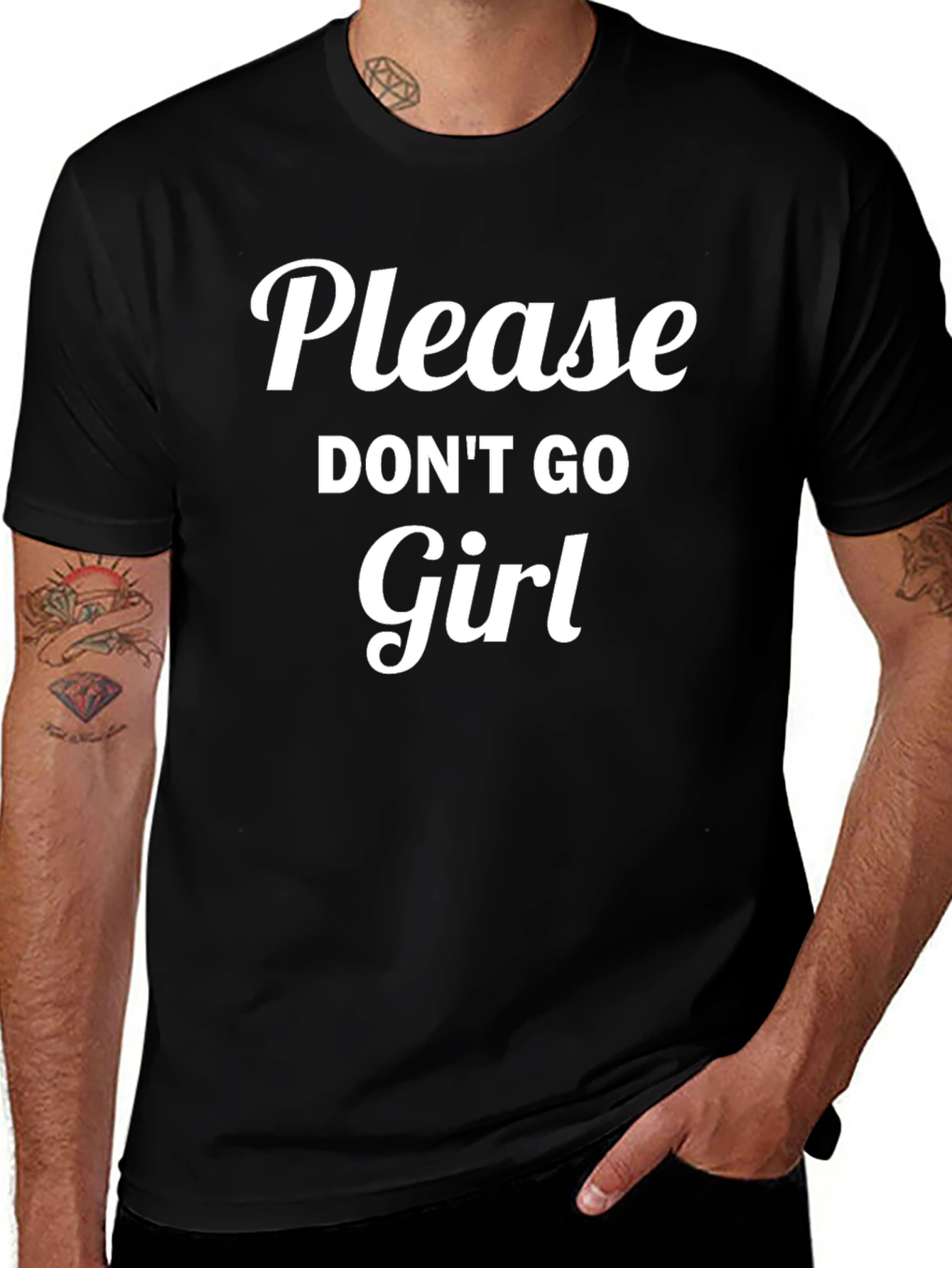 Please Dont Go Girl Black T-Shirt