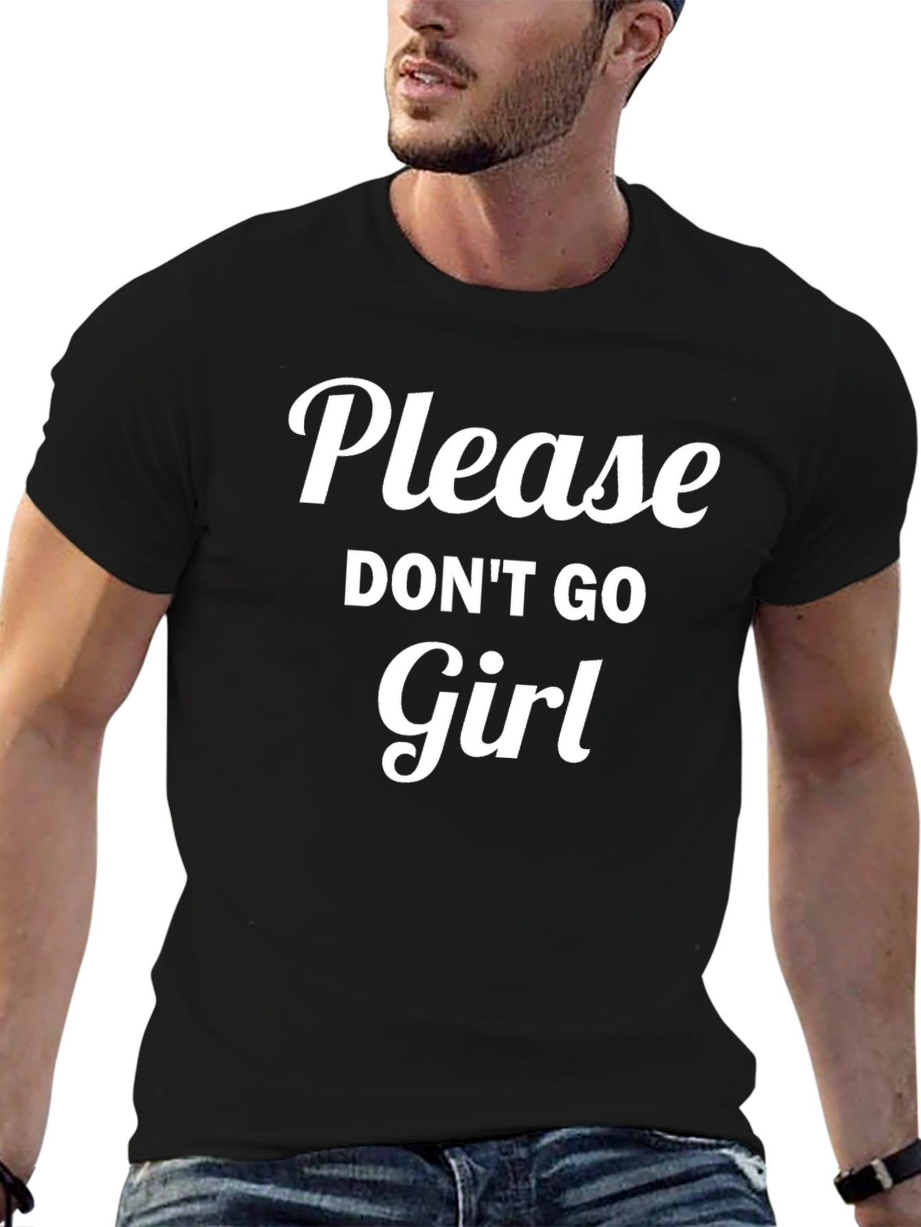 Please Dont Go Girl Black T-Shirt