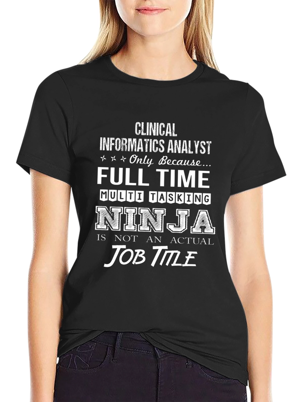 Clinical Informatics Analyst Ninja T-Shirt