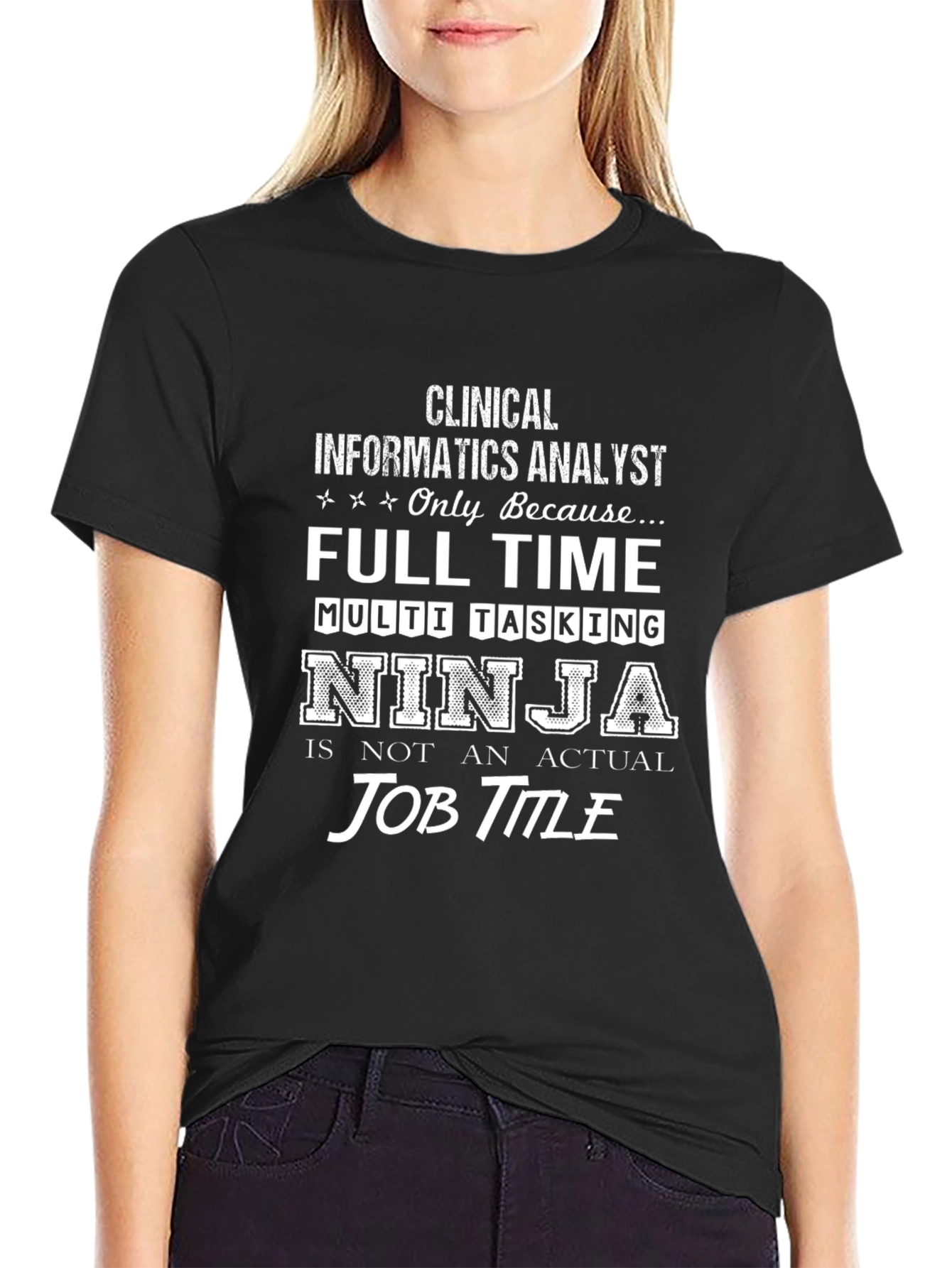 Clinical Informatics Analyst Ninja T-Shirt