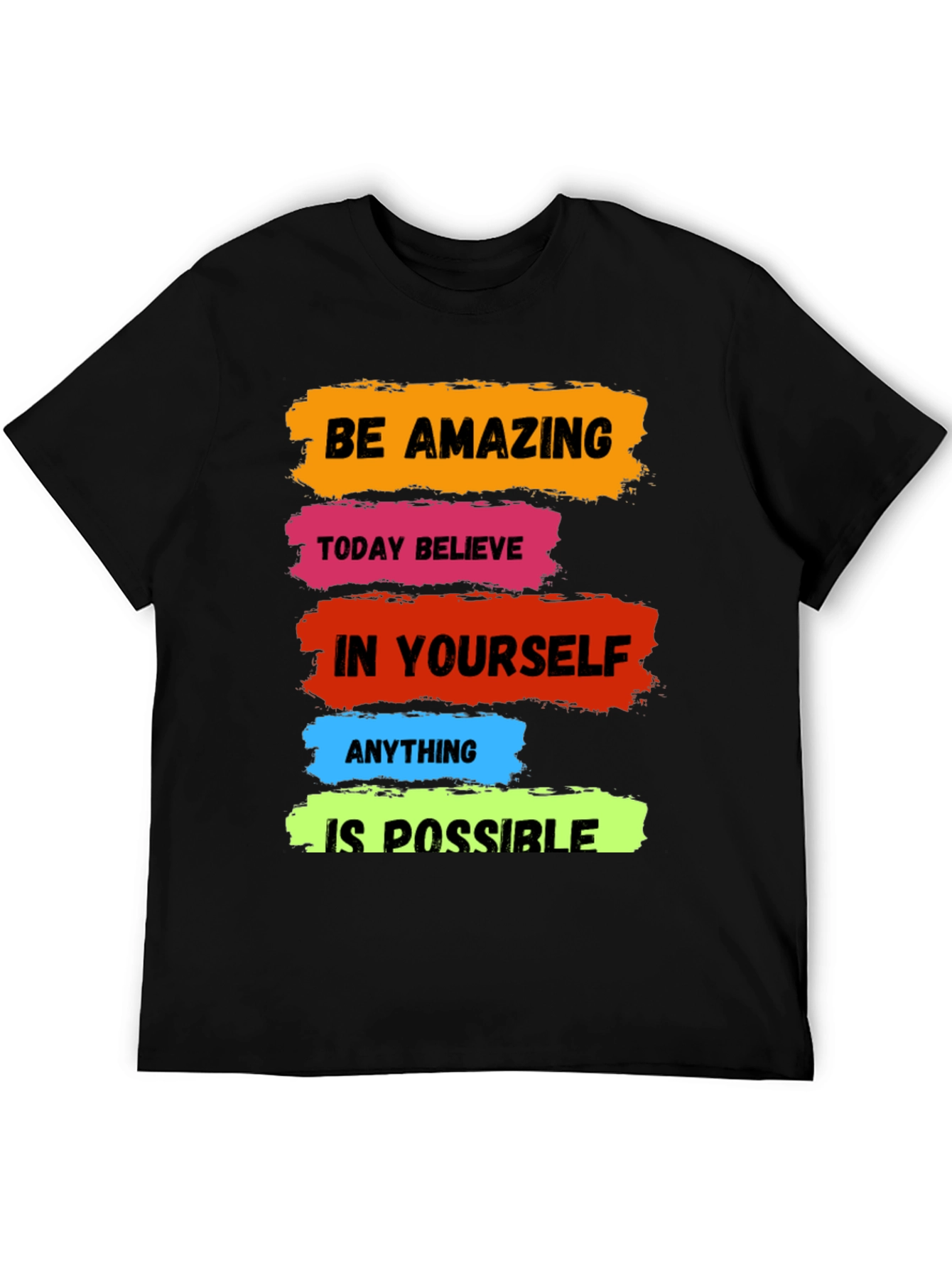 Motivational T-Shirt: Be Amazing Believe Possible