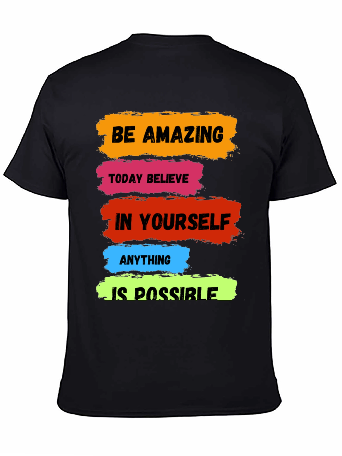 Motivational T-Shirt: Be Amazing Believe Possible