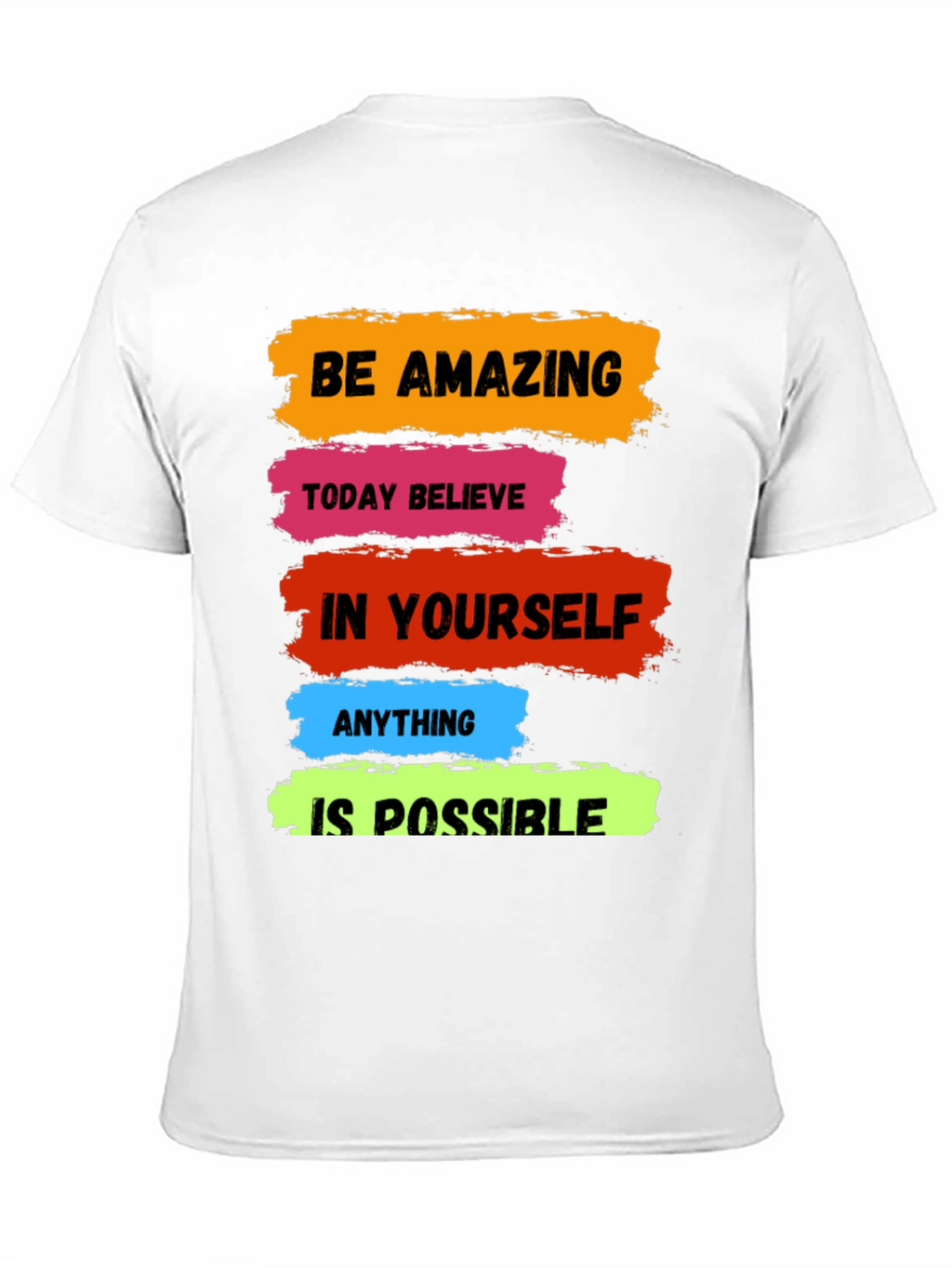 Motivational T-Shirt: Be Amazing Believe Possible