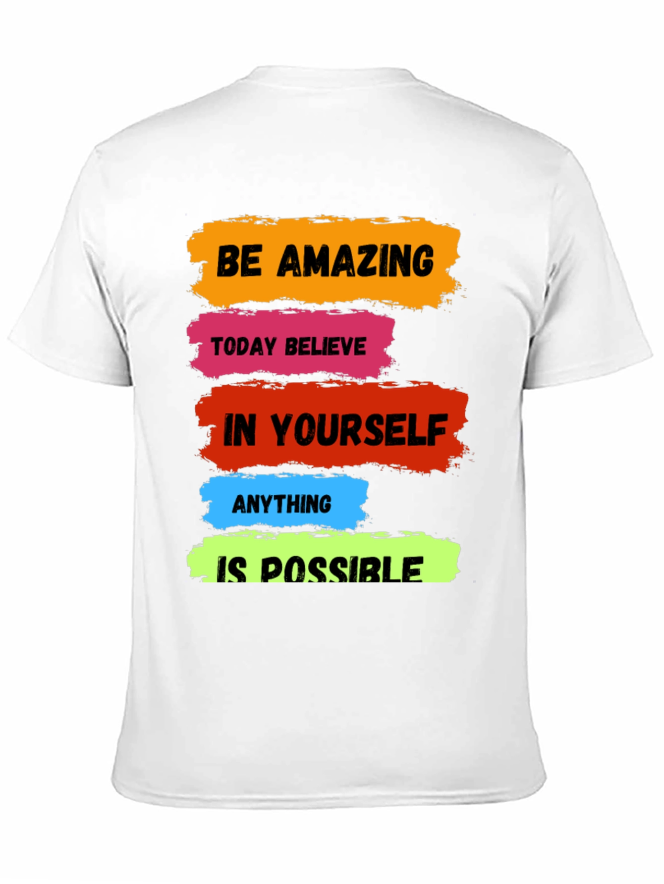 Motivational T-Shirt: Be Amazing Believe Possible