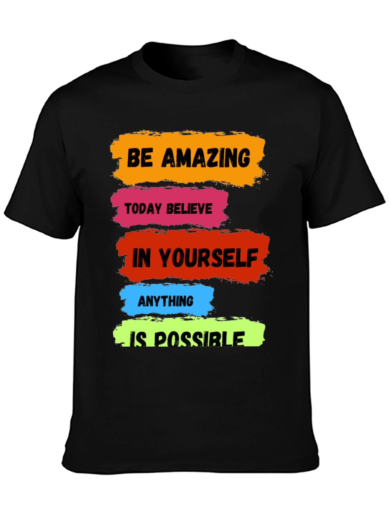 Motivational T-Shirt: Be Amazing Believe Possible