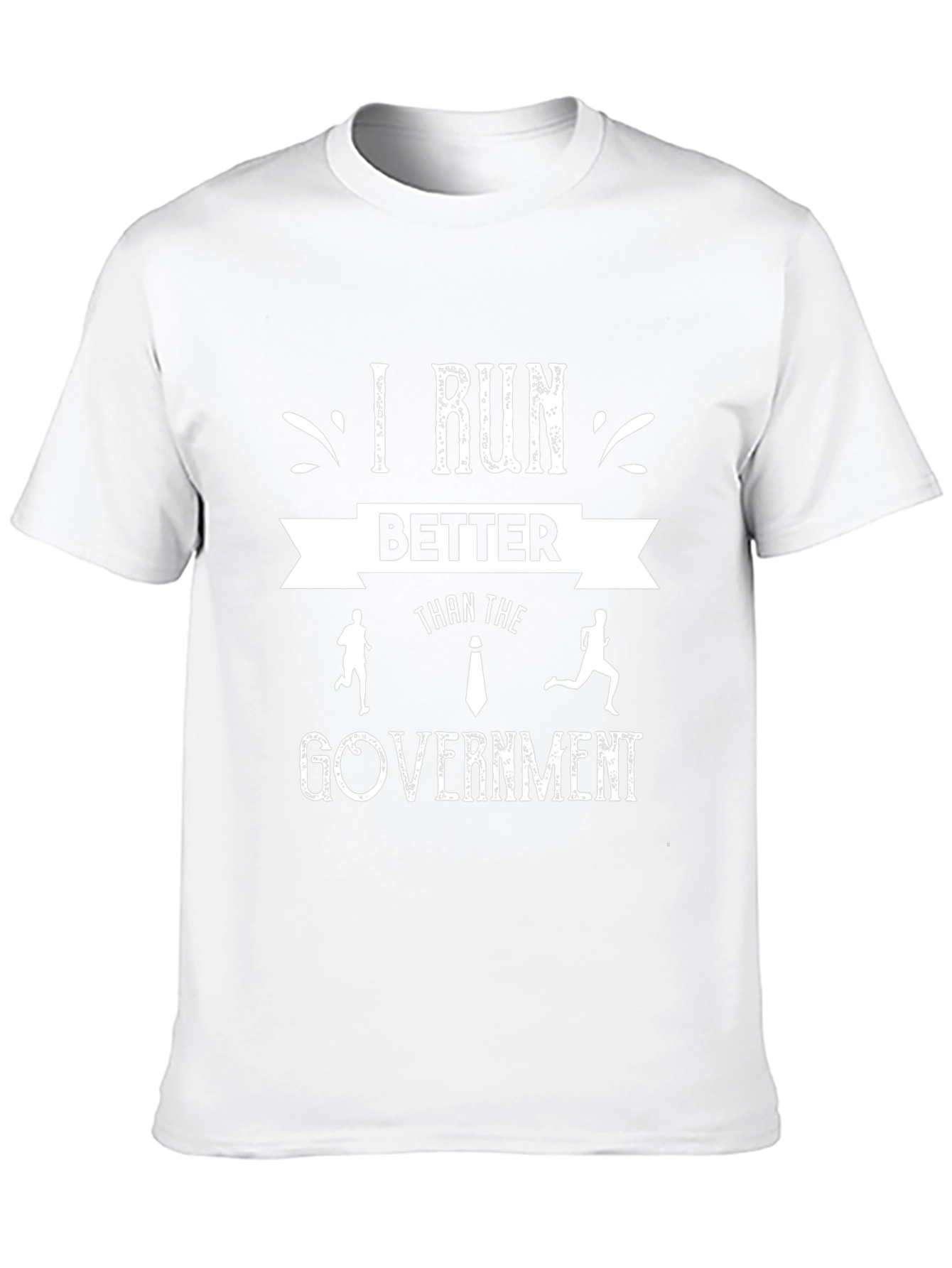 I Run Better Than The Government Graphic T-Shirt