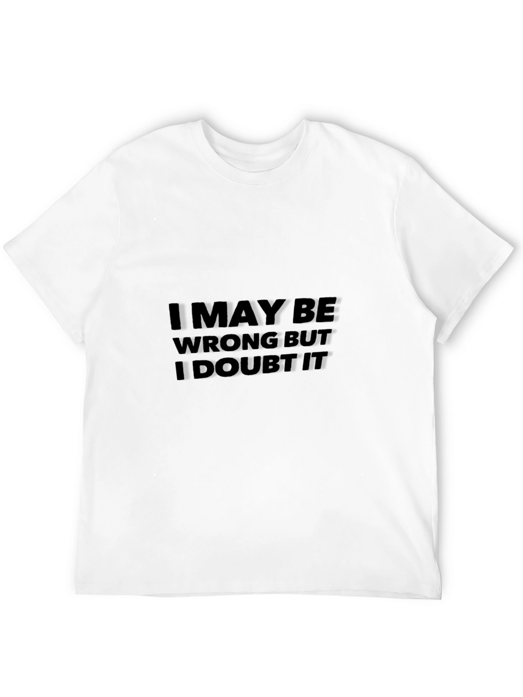 Humorous I May Be Wrong Mens Black T-Shirt