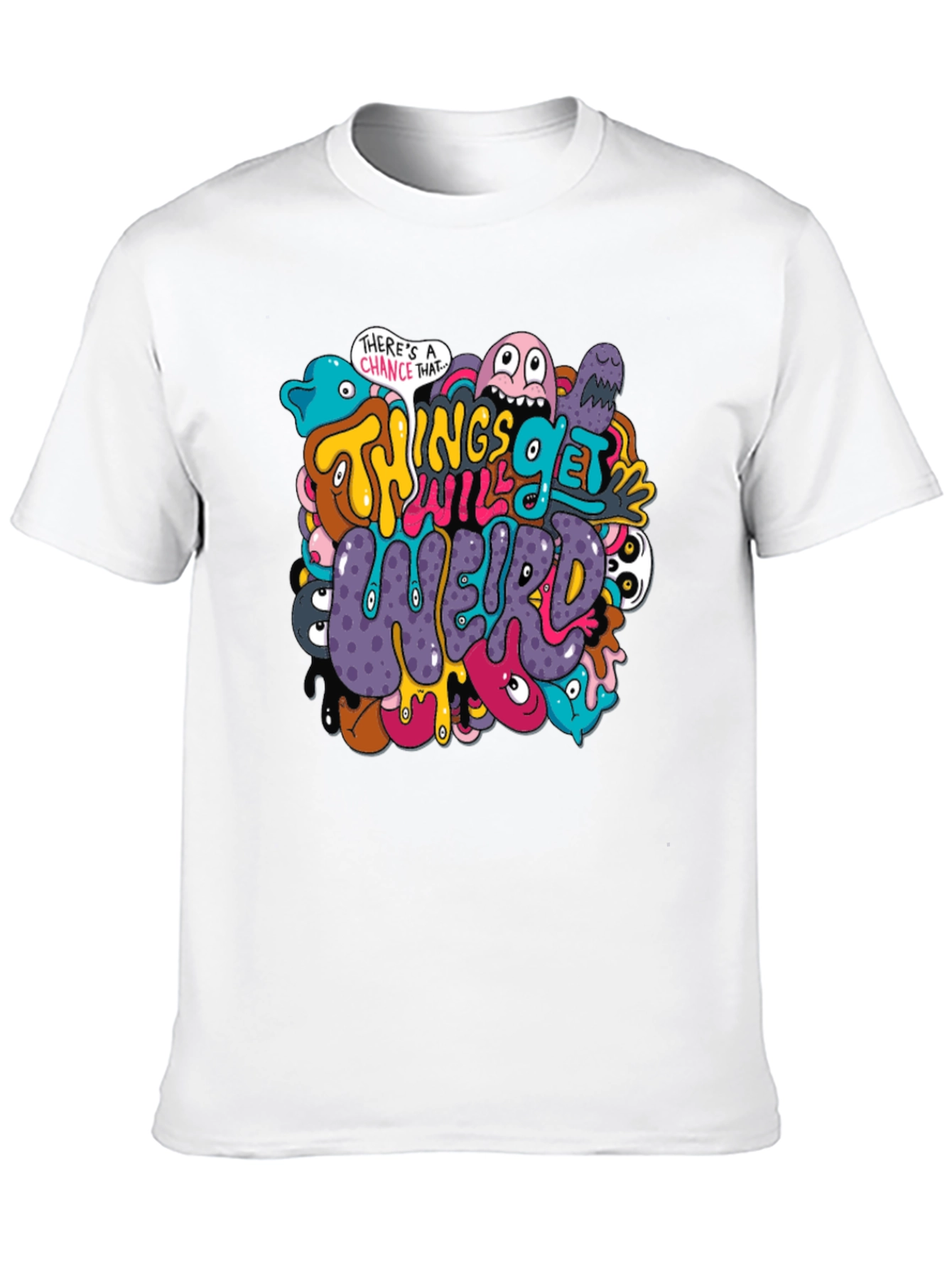 Things Will Get Weird Graphic T-Shirt