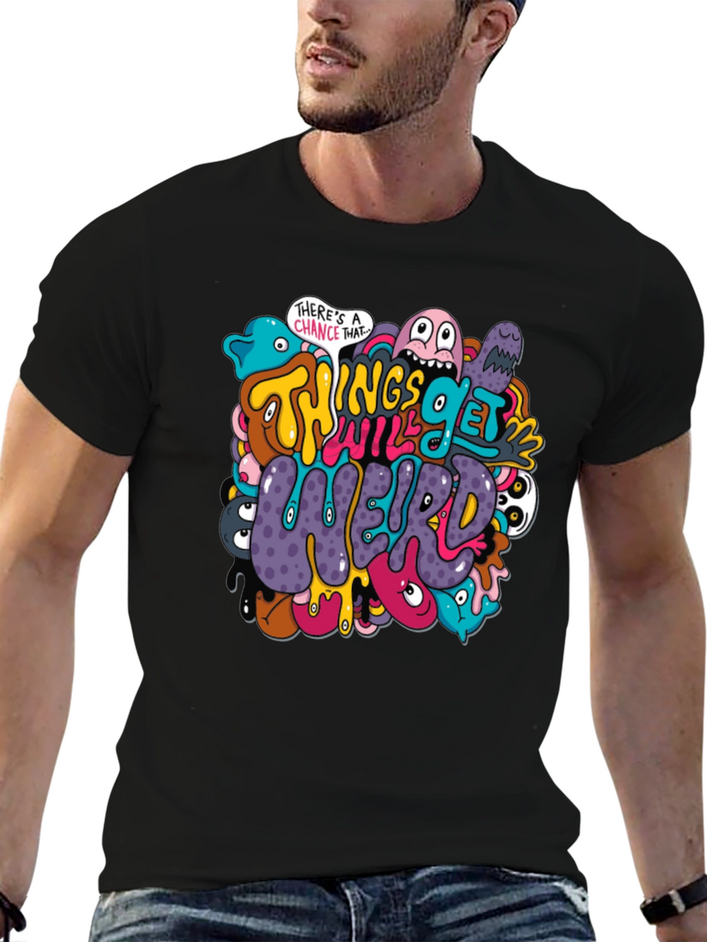Things Will Get Weird Graphic T-Shirt