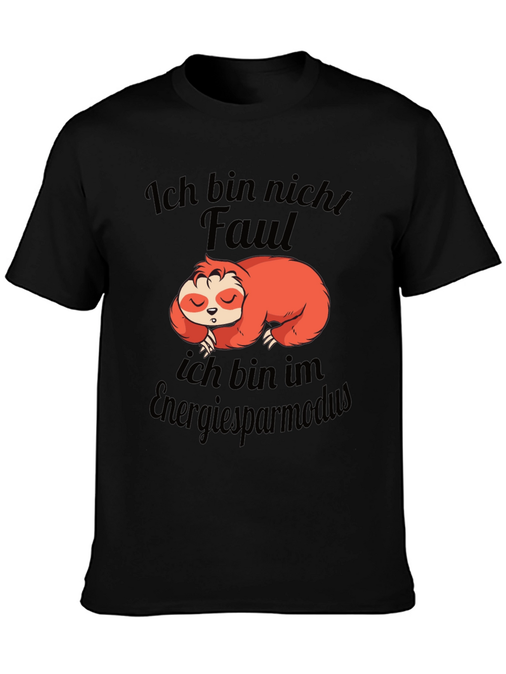 Funny Sloth Ich bin nicht Faul T-Shirt