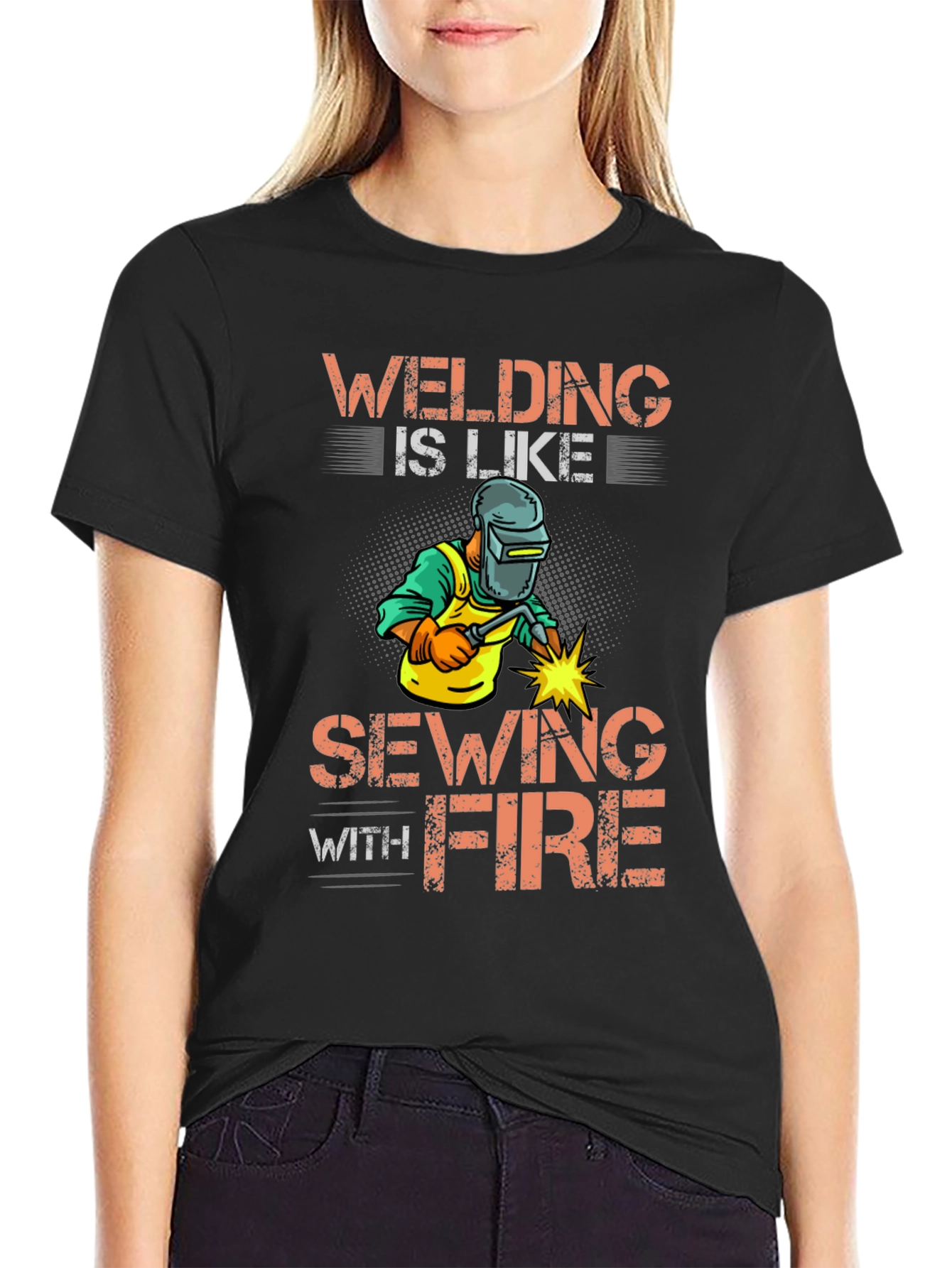 Welding Is Like Sewing With Fire Graphic Tee