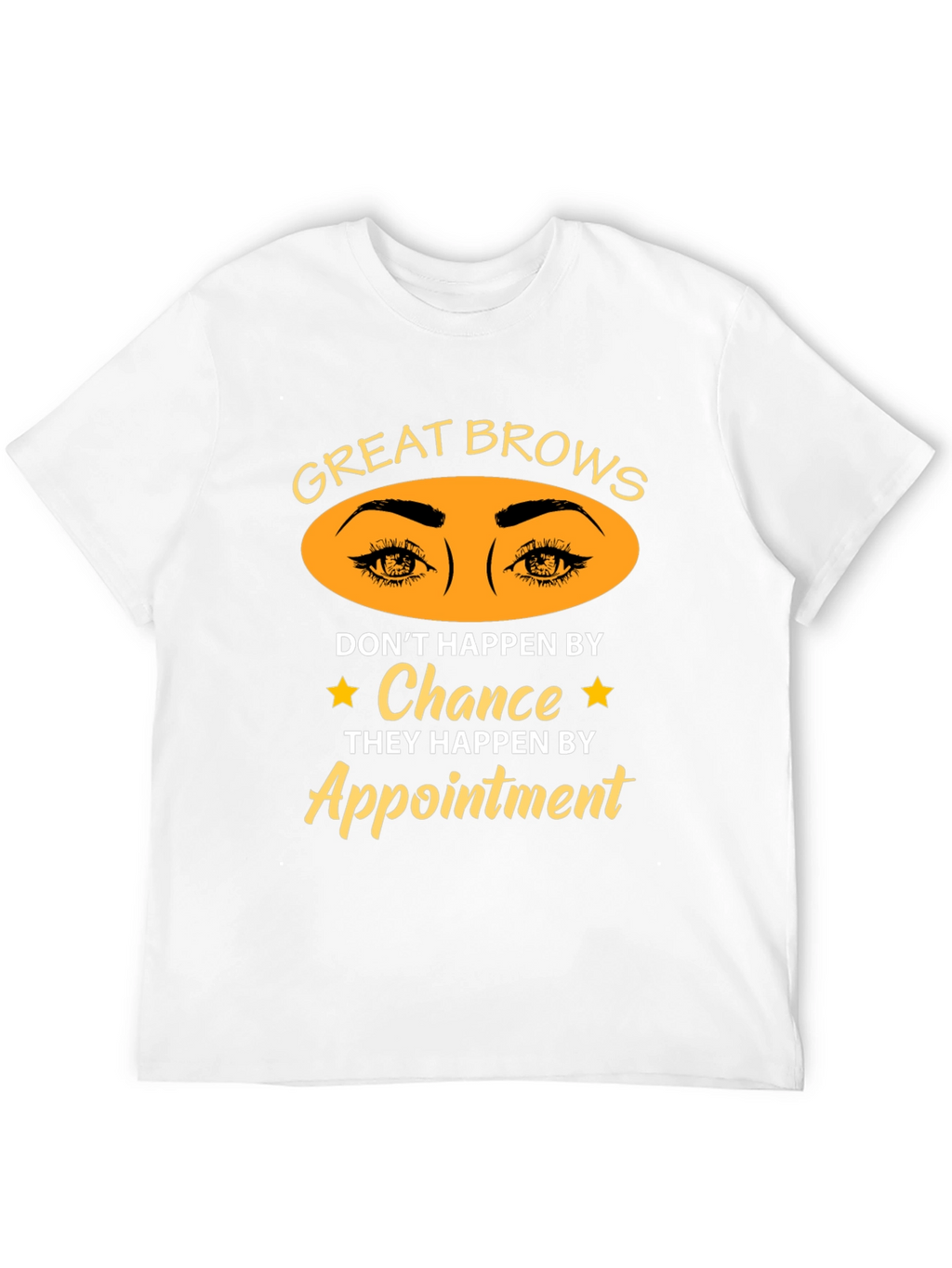 Great Brows Appointment T-Shirt - Unisex Cotton Tee