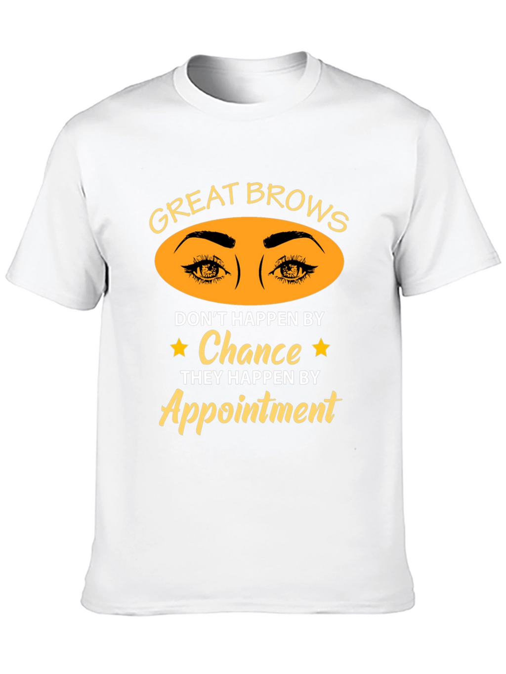 Great Brows Appointment T-Shirt - Unisex Cotton Tee