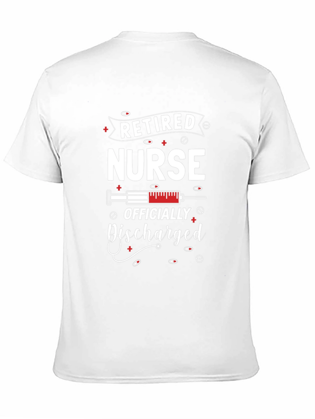 Retired Nurse T-Shirt - Officially Discharged