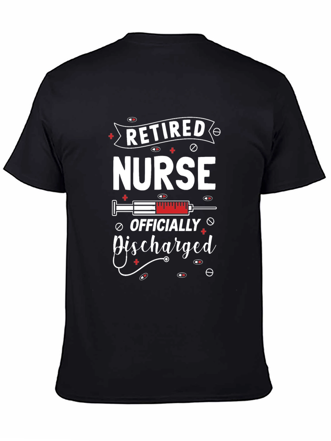 Retired Nurse T-Shirt - Officially Discharged