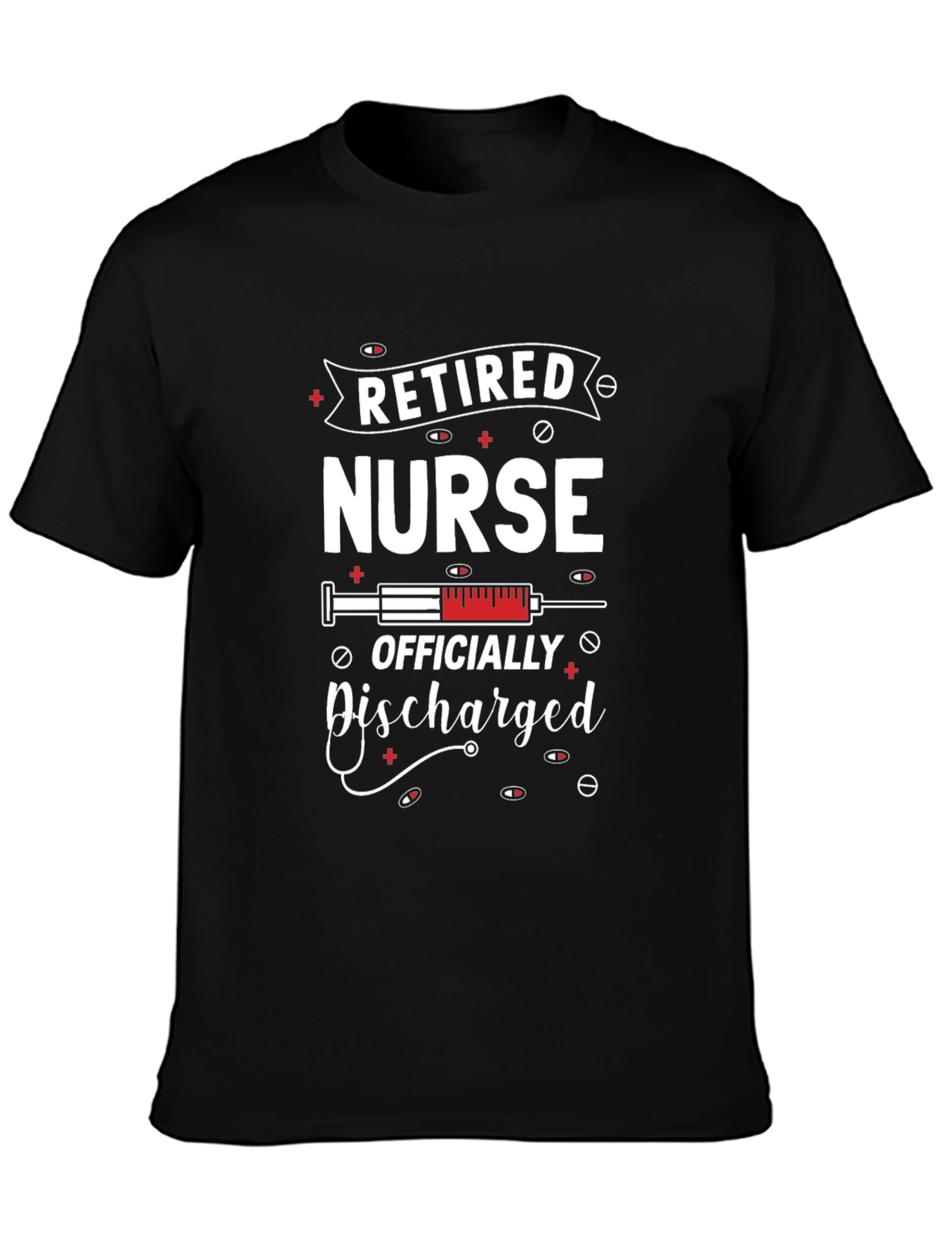 Retired Nurse T-Shirt - Officially Discharged