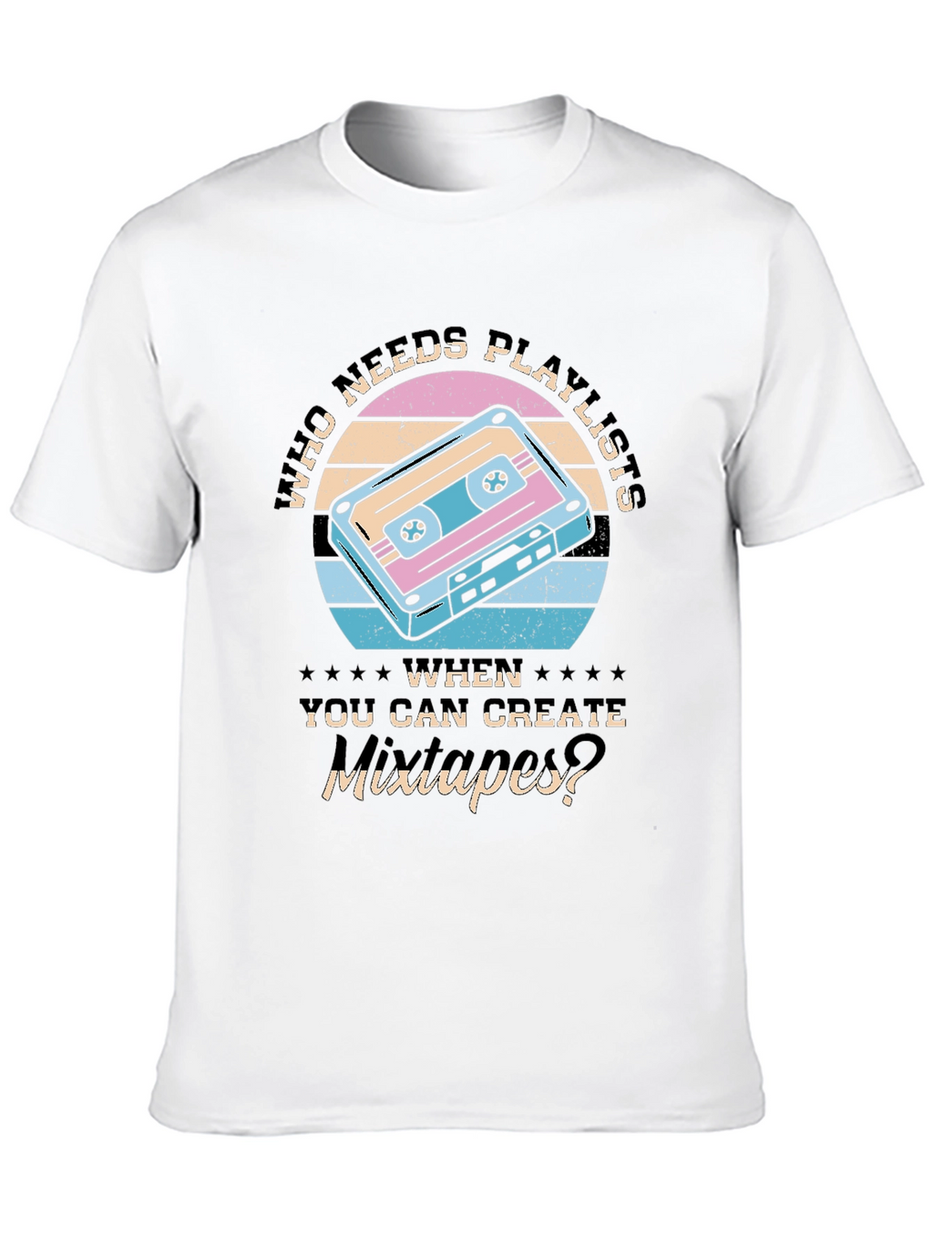 Retro Mixtape T-Shirt - Who Needs Playlists?