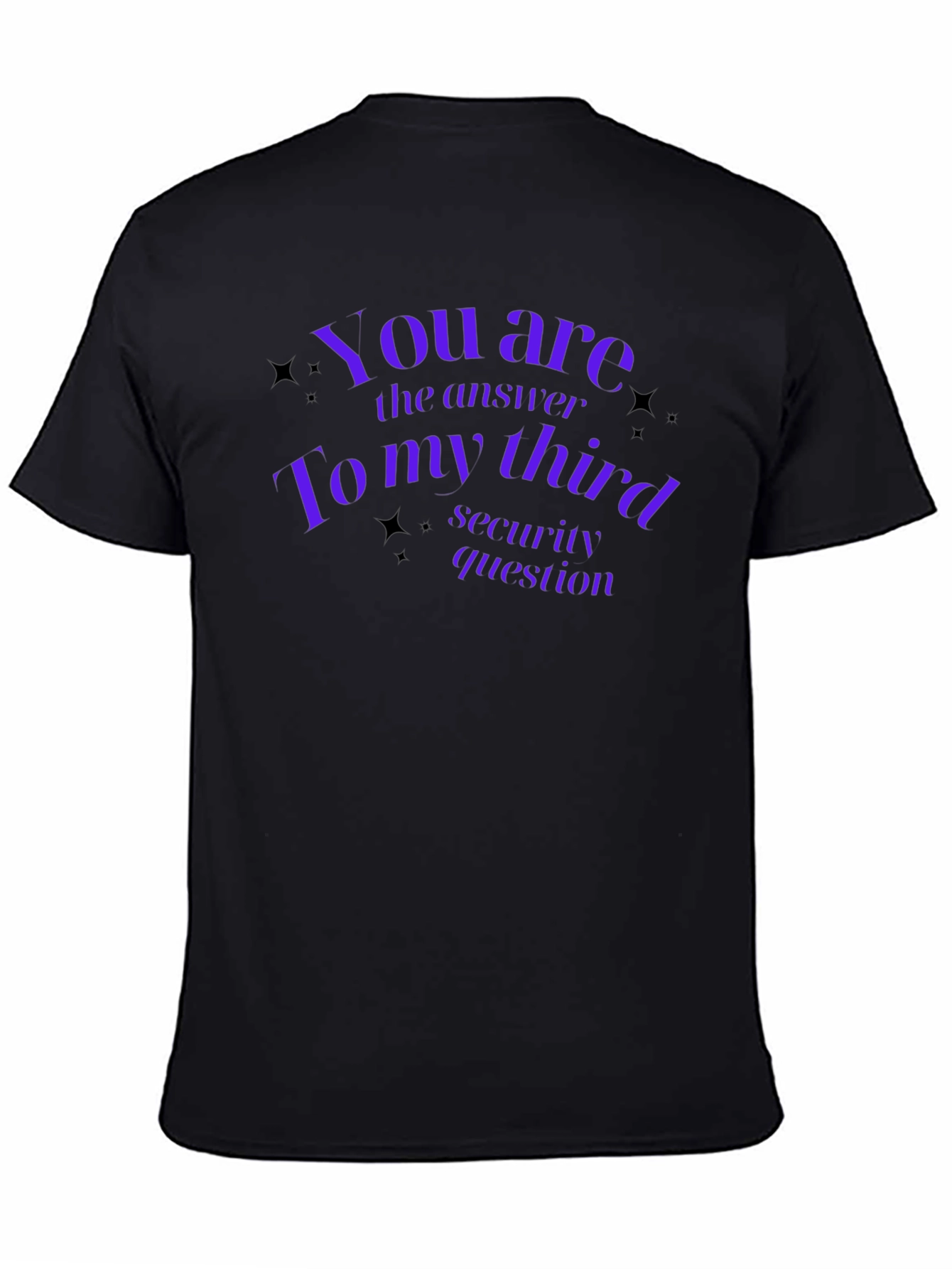 Security Question Answer T-Shirt - Black Tee