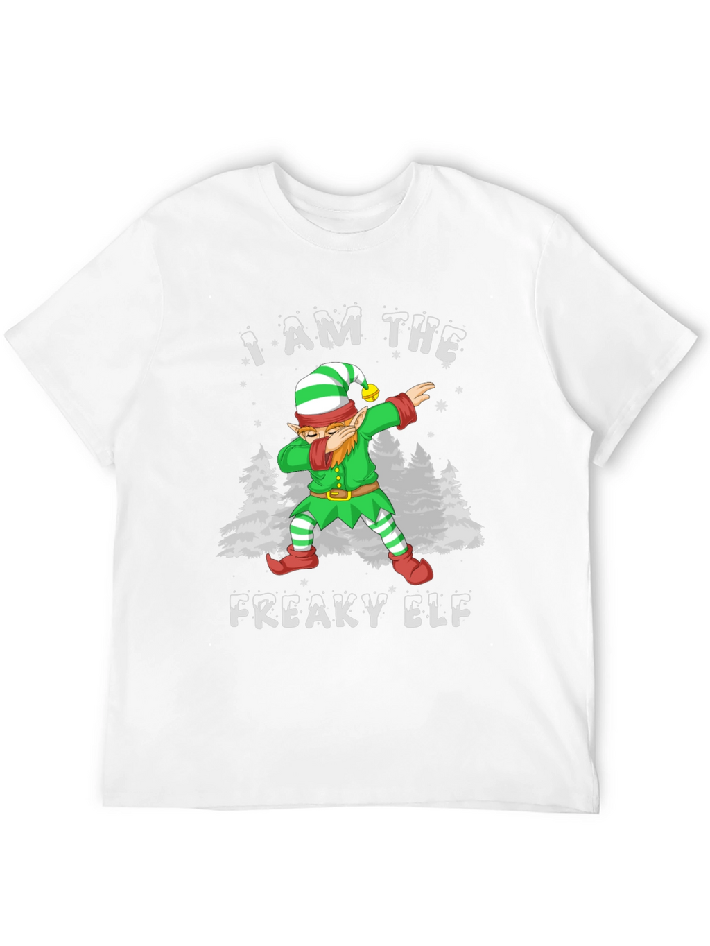 I Am The Freaky Elf Christmas T-Shirt
