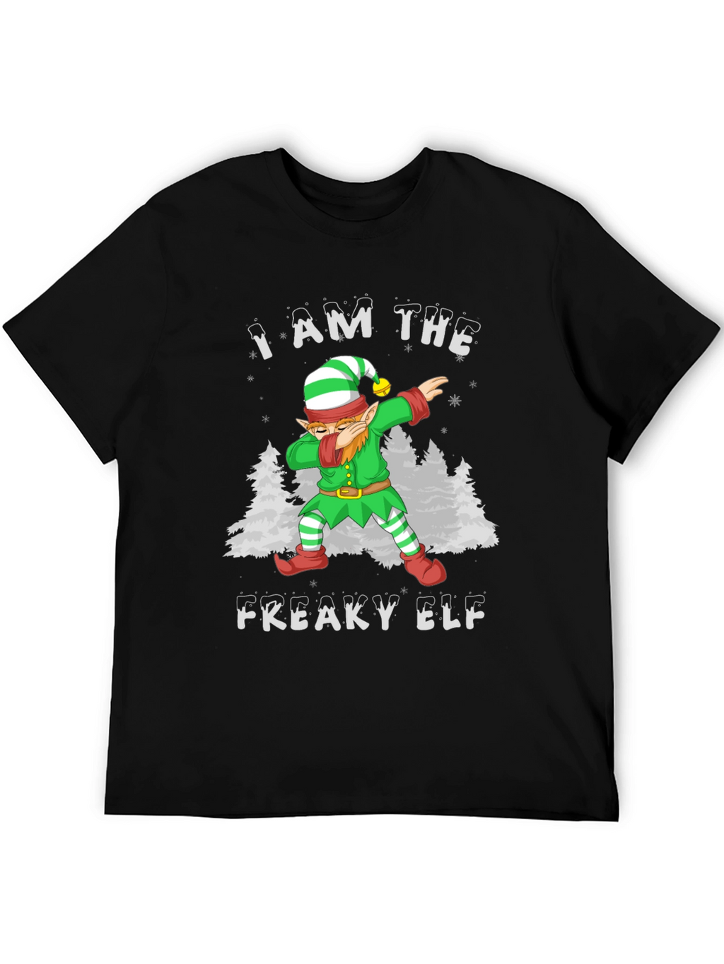 I Am The Freaky Elf Christmas T-Shirt