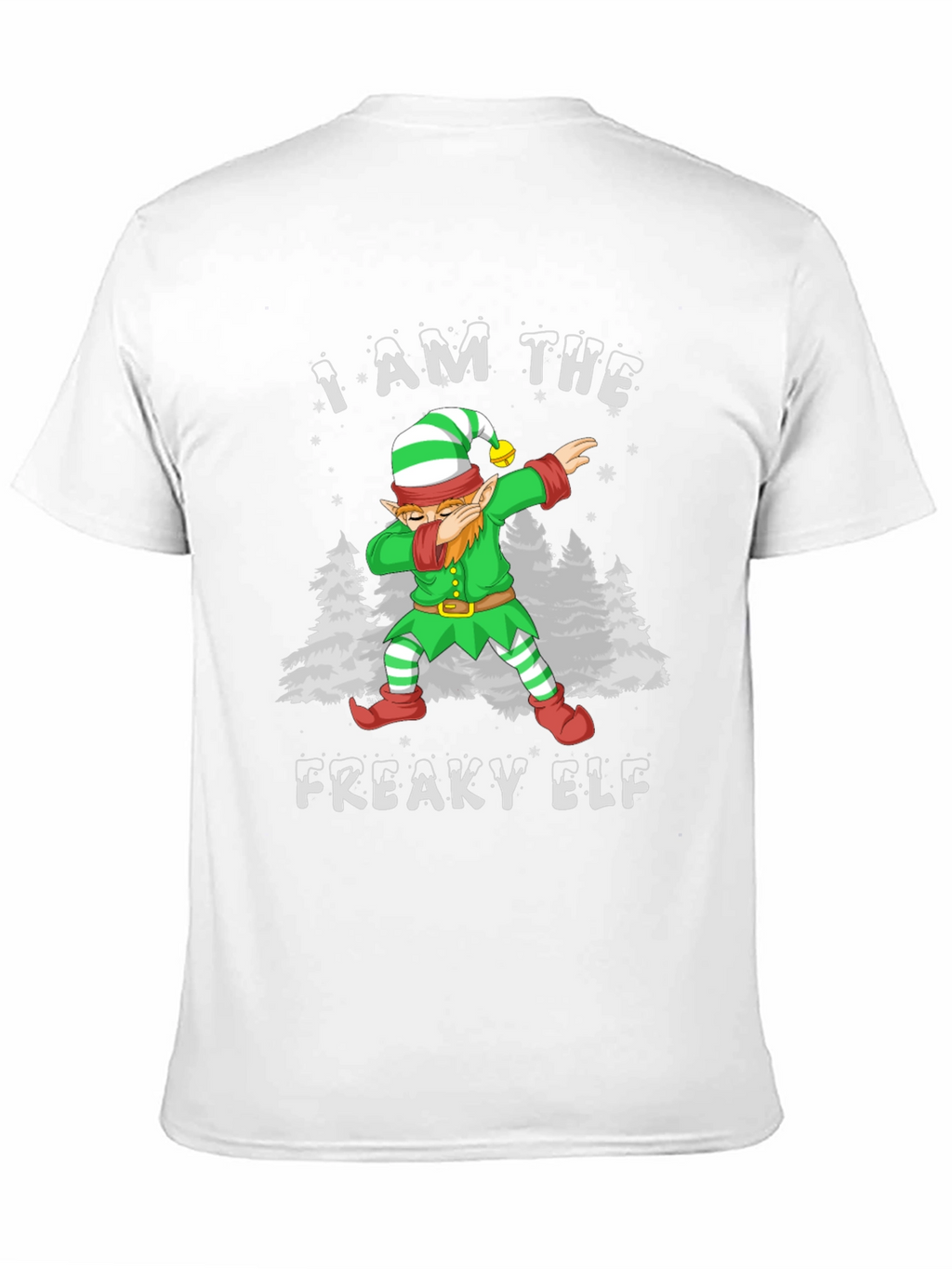 I Am The Freaky Elf Christmas T-Shirt