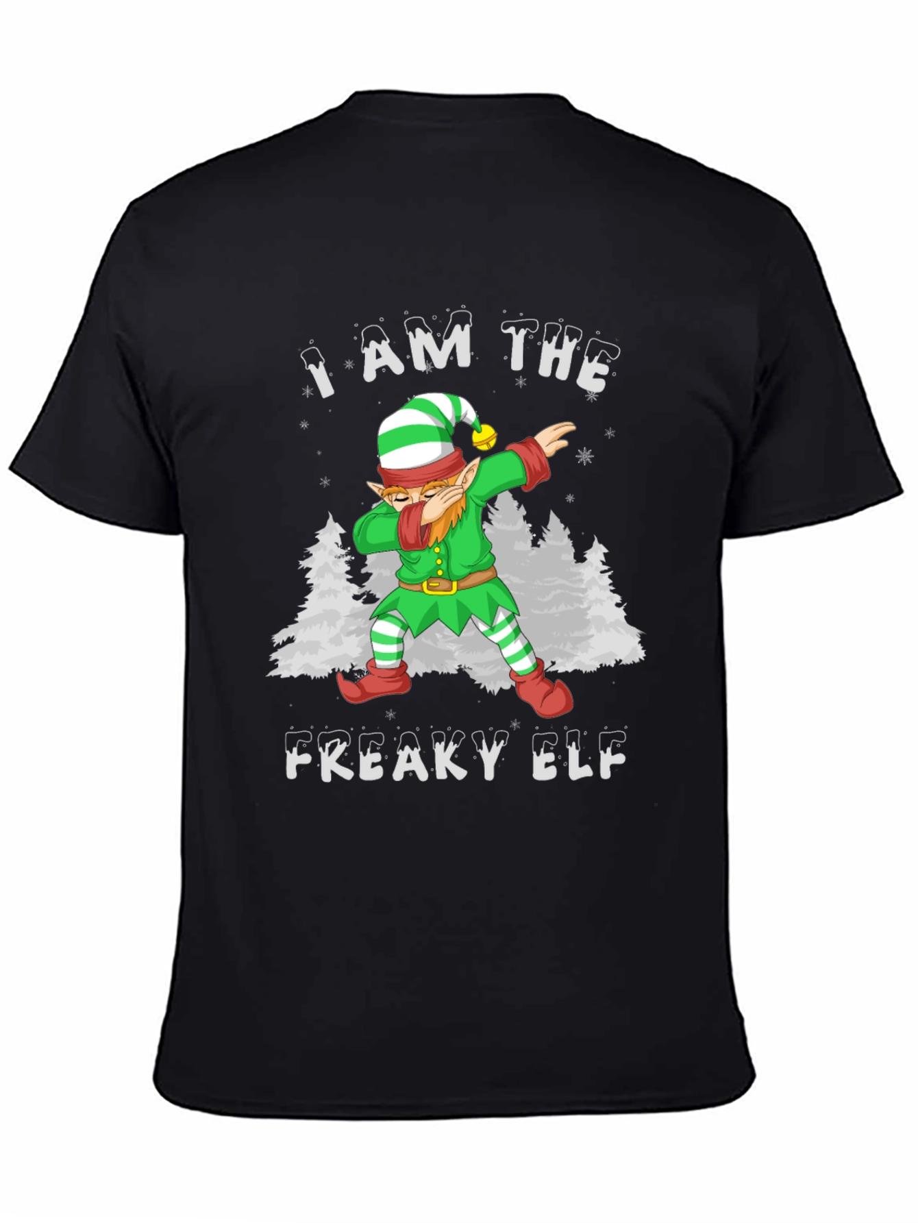 I Am The Freaky Elf Christmas T-Shirt