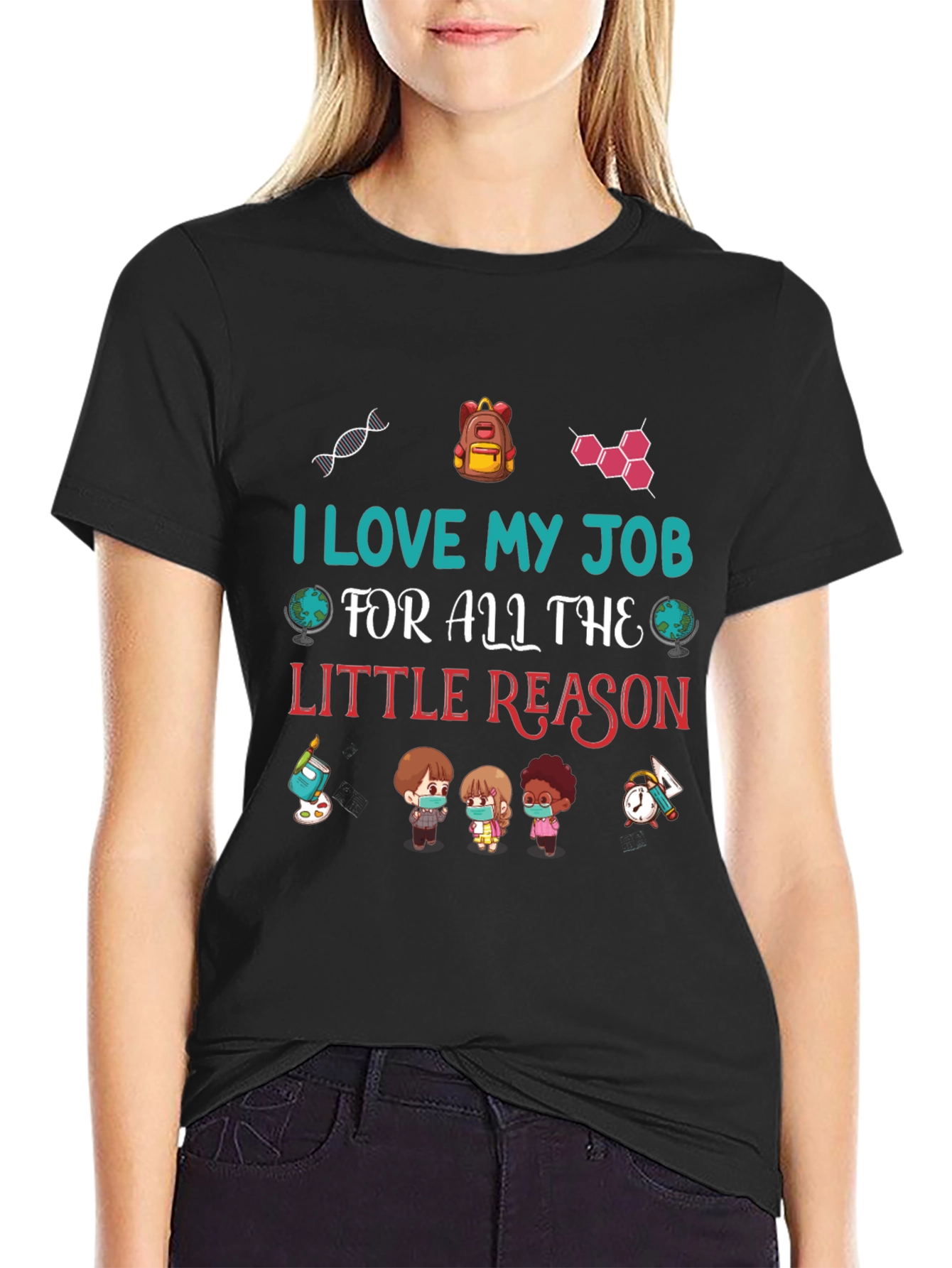 I Love My Job Teacher T-Shirt