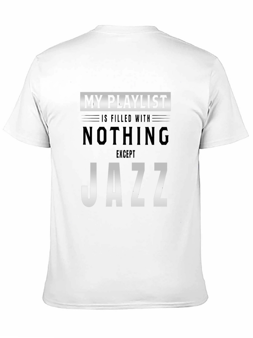 My Playlist is Filled With Jazz T-Shirt