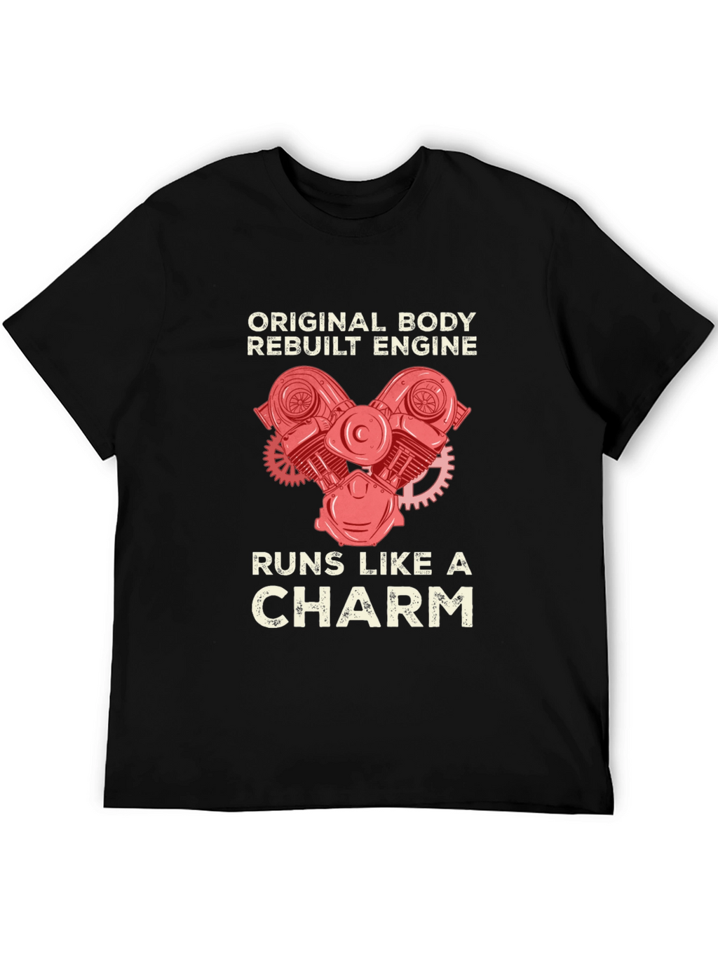 Original Body Rebuilt Engine Black T-Shirt