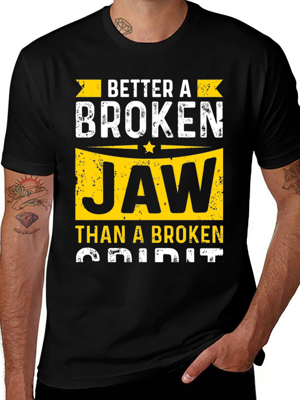 Better A Broken Jaw T-Shirt