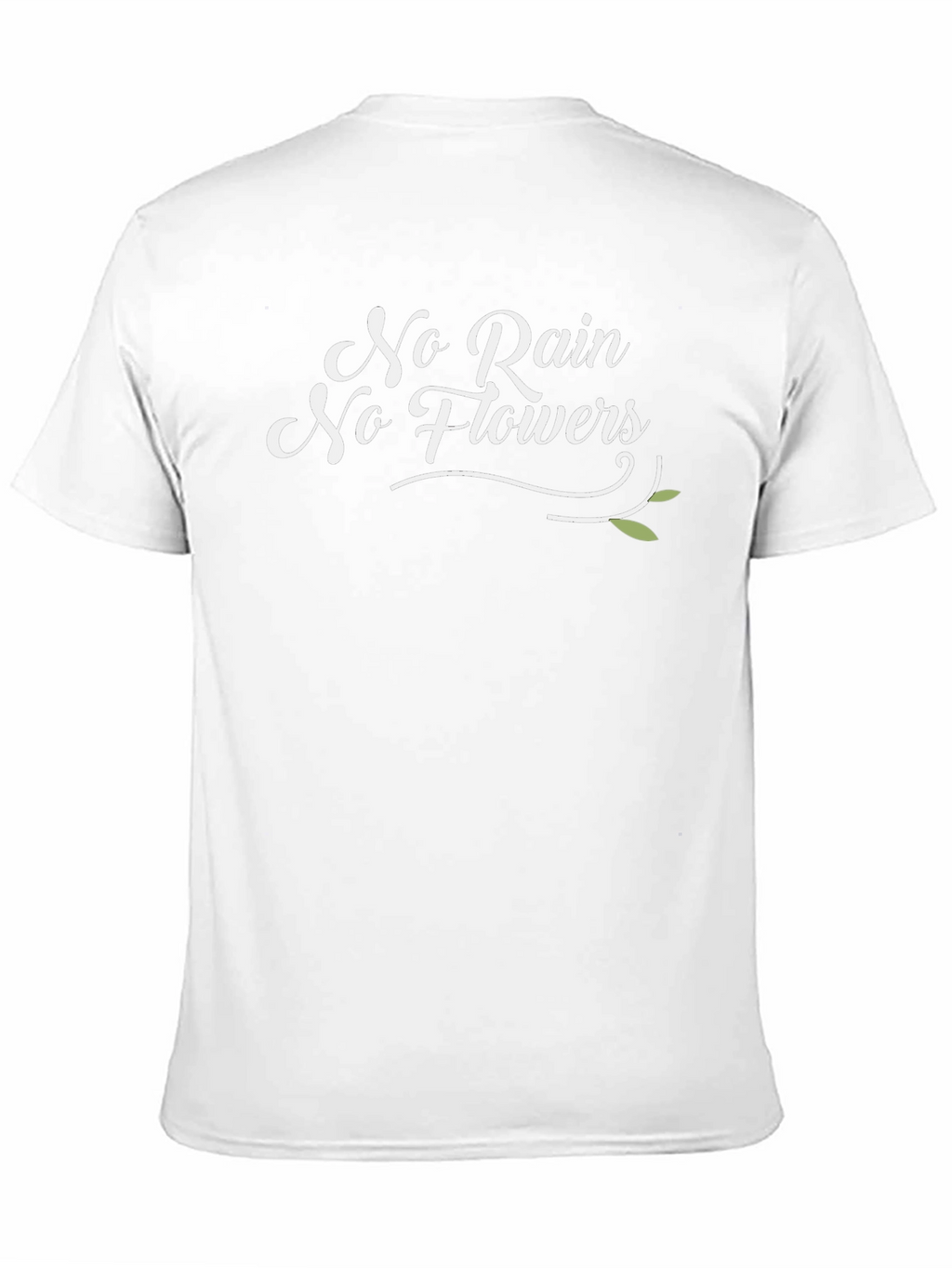 No Rain No Flowers T-Shirt