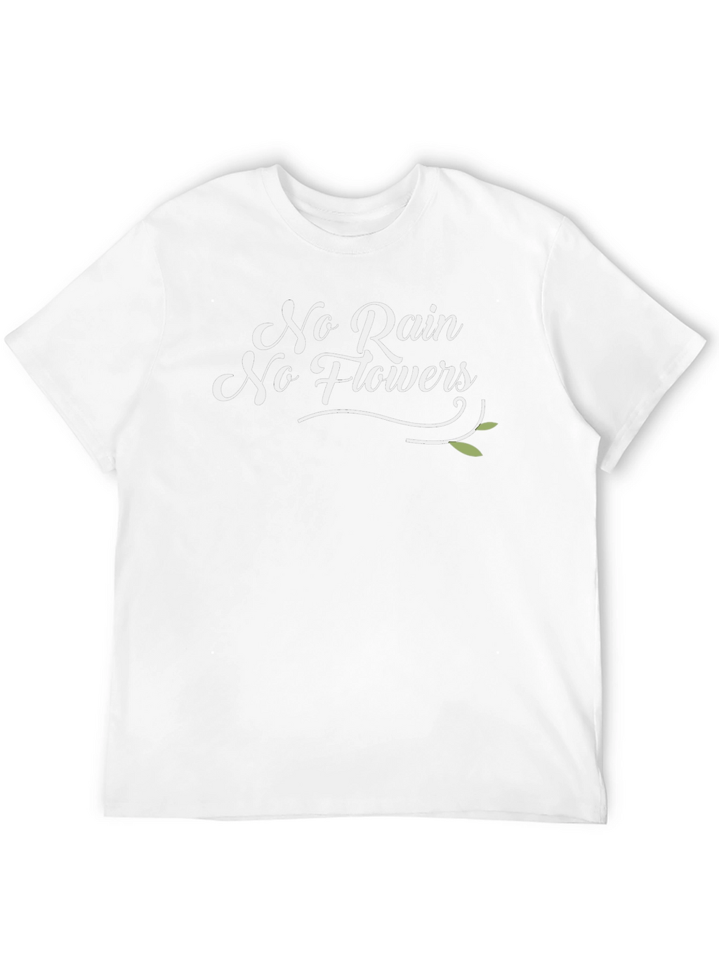 No Rain No Flowers T-Shirt