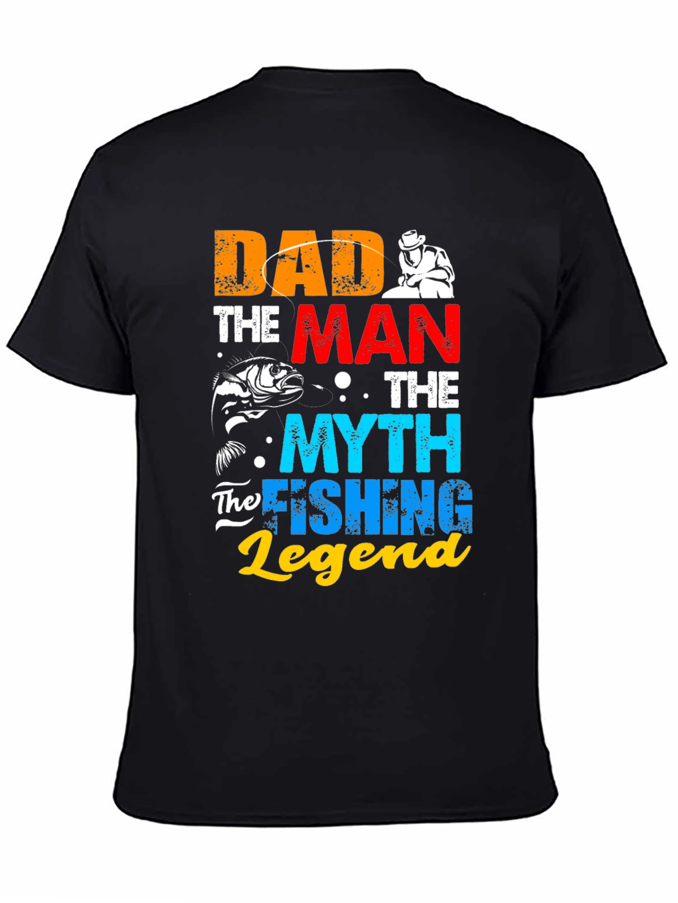 Dad The Man The Myth The Fishing Legend Graphic T-Shirt