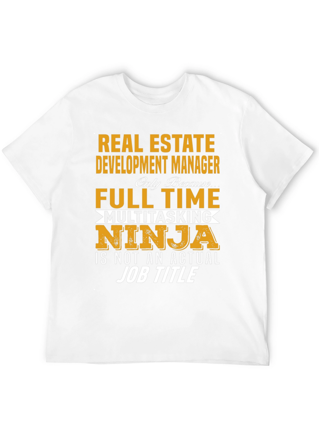 Real Estate Development Manager T-Shirt