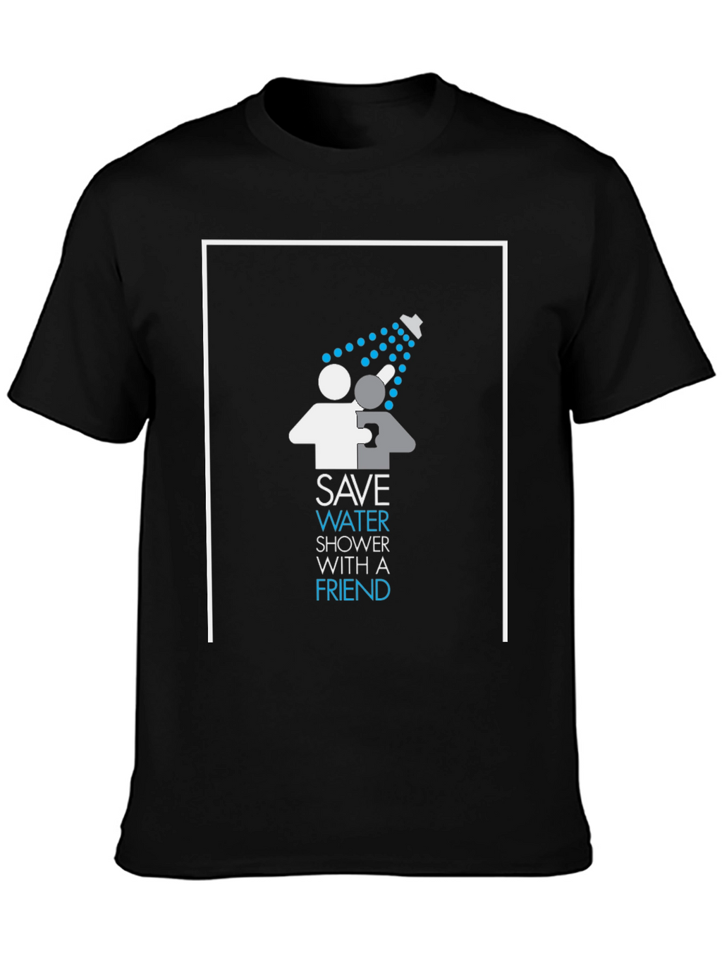 Save Water Shower With A Friend Graphic T-Shirt