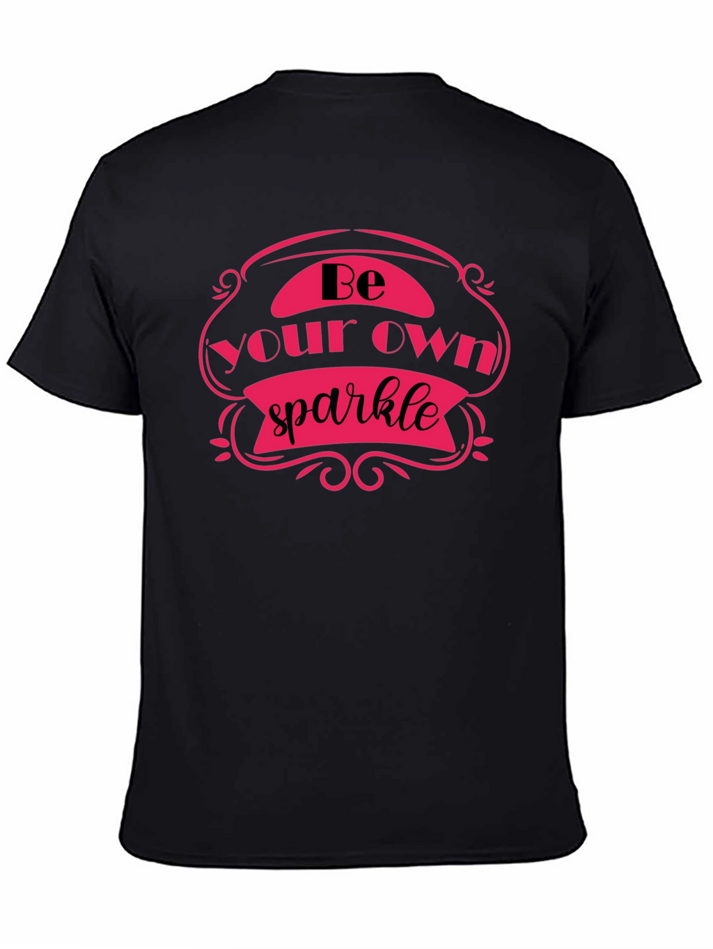 Be Your Own Sparkle Black T-Shirt