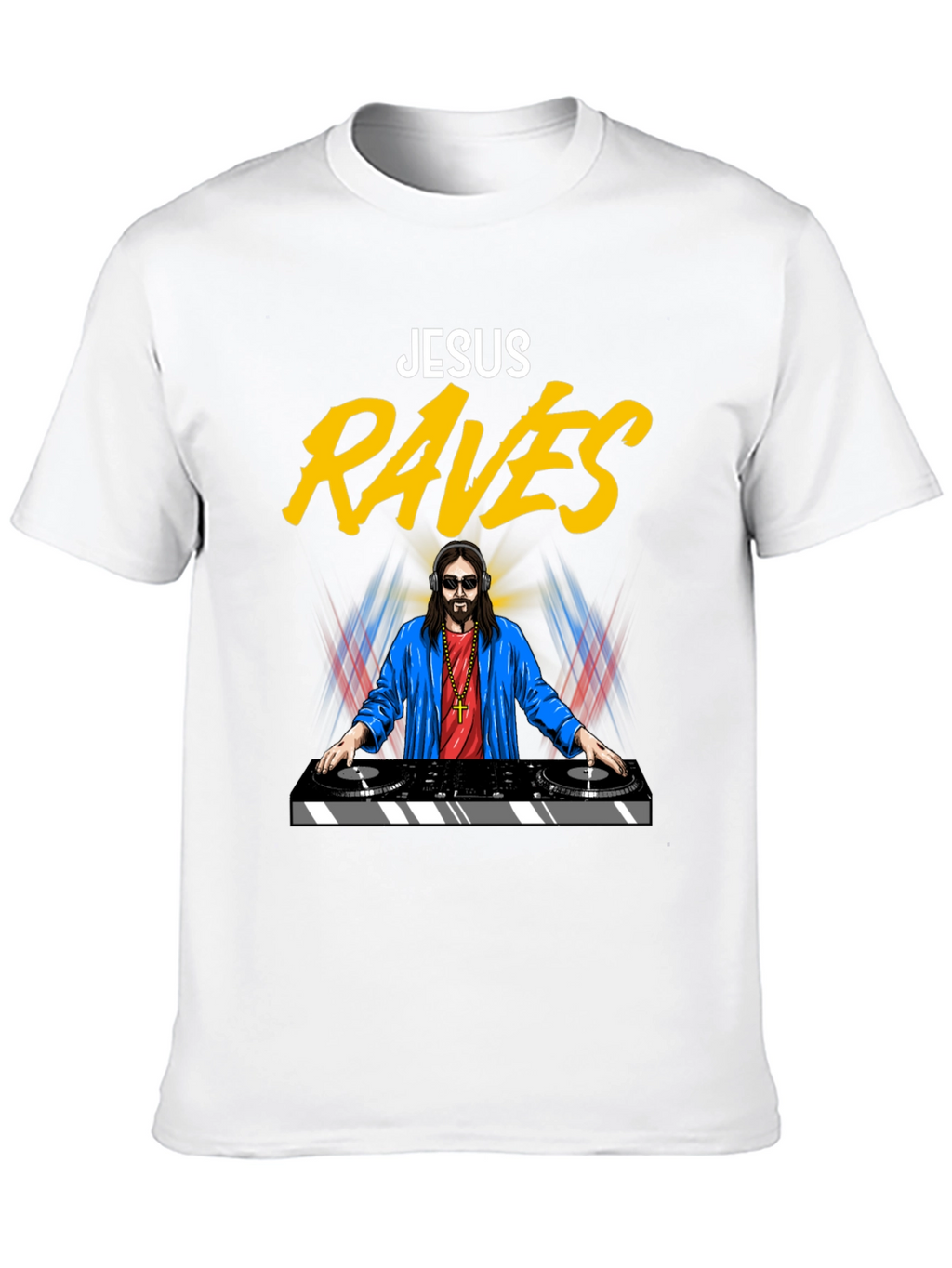 Jesus Raves T-Shirt - Funny DJ Graphic Tee